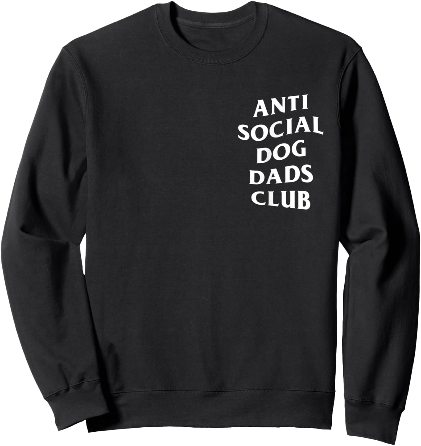 Anti social dog dads club, funny introvert father dog lover Men Sweatshirt - Sweatshirt | Black