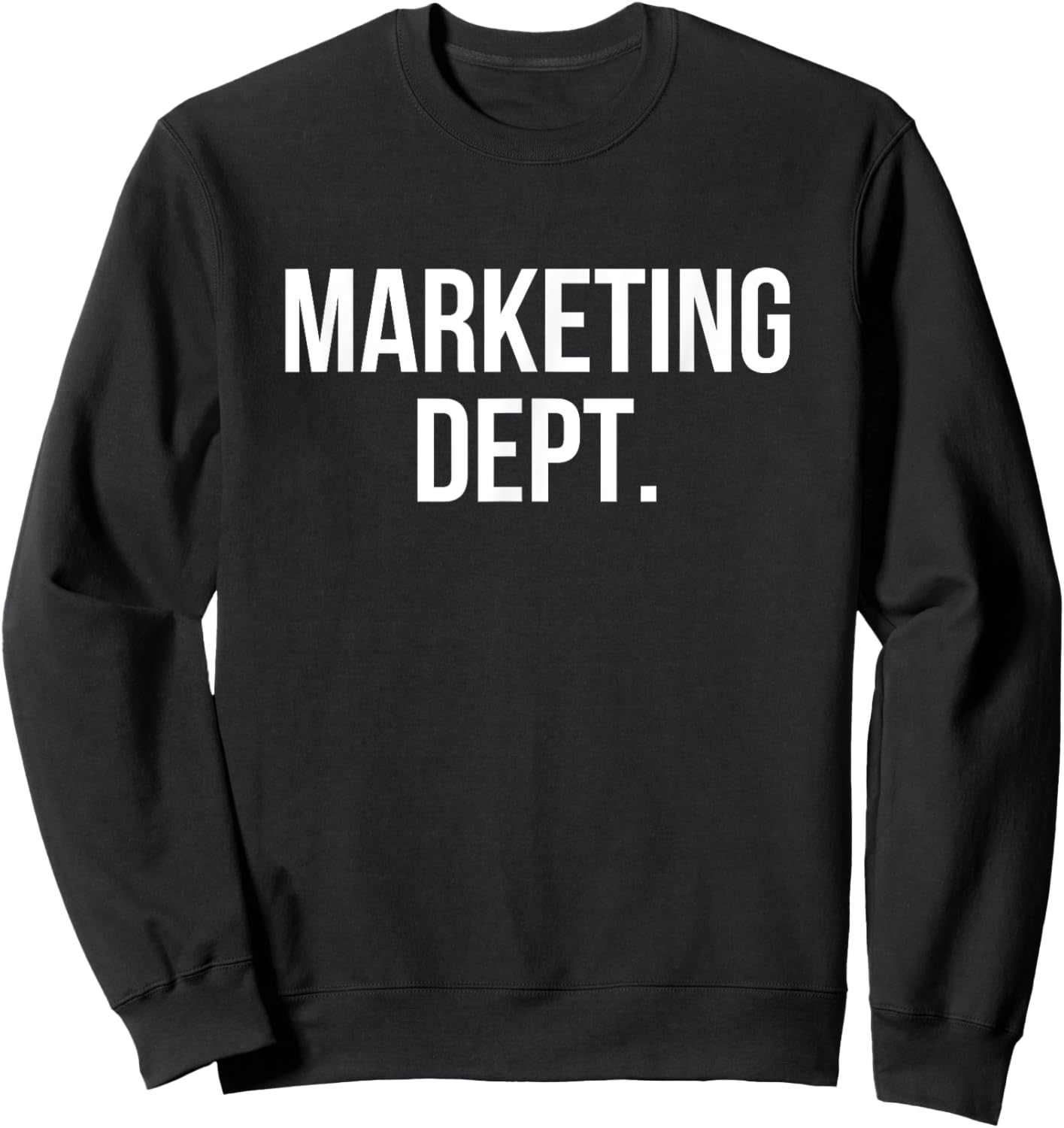 Marketing Dept. College Marketing Major Sweatshirt - Sweatshirt | Black