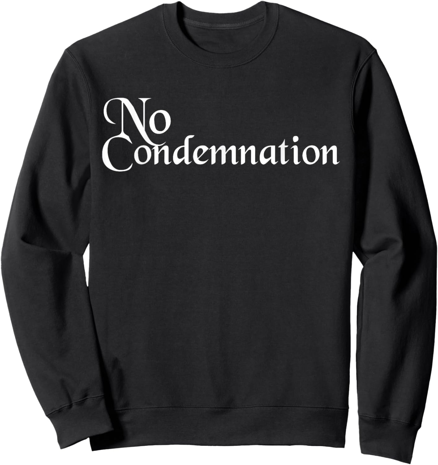 No Condemnation - Romans 8:1 Sweatshirt - Sweatshirt | Black