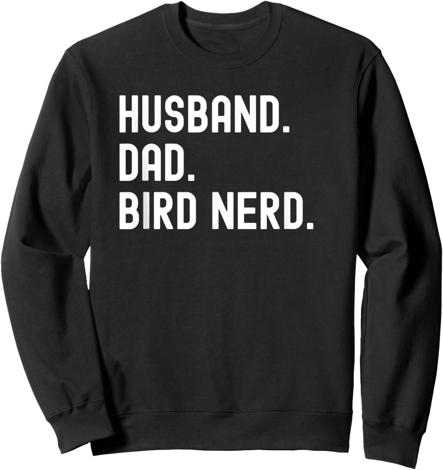 Husband Dad Bird Nerd Watching Birder Matching Couple Sweatshirt - Sweatshirt | Black