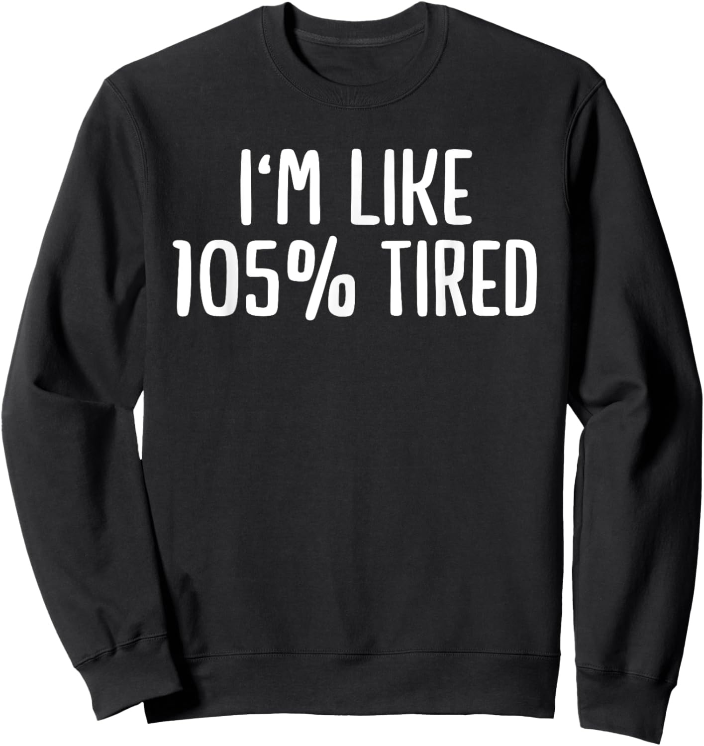 Funny Tired Nurse Doctor Humor Sweatshirt - Sweatshirt | Black