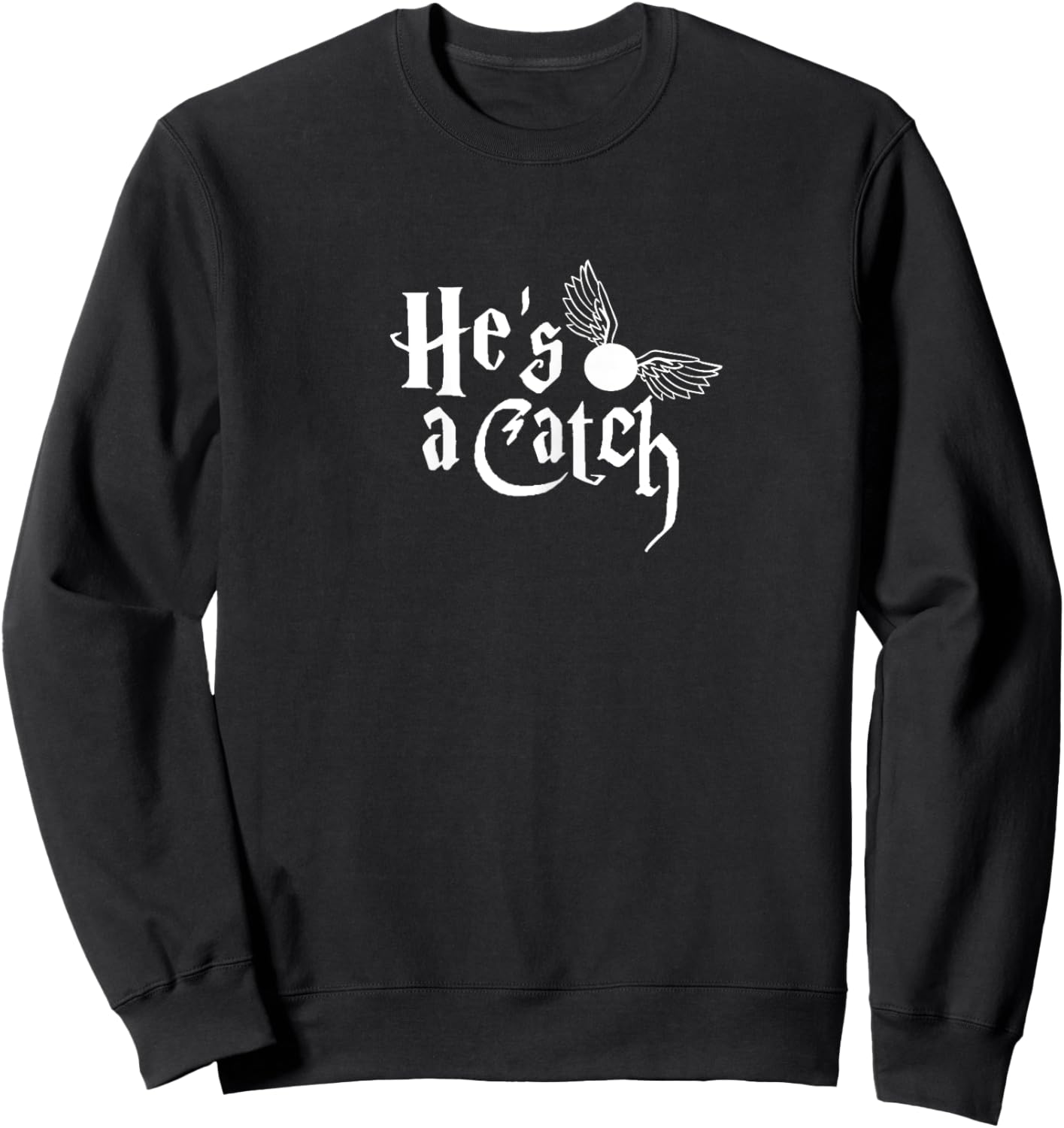 She's a Keeper, He's a Catch, Matching Designs Sweatshirt - Sweatshirt | Black