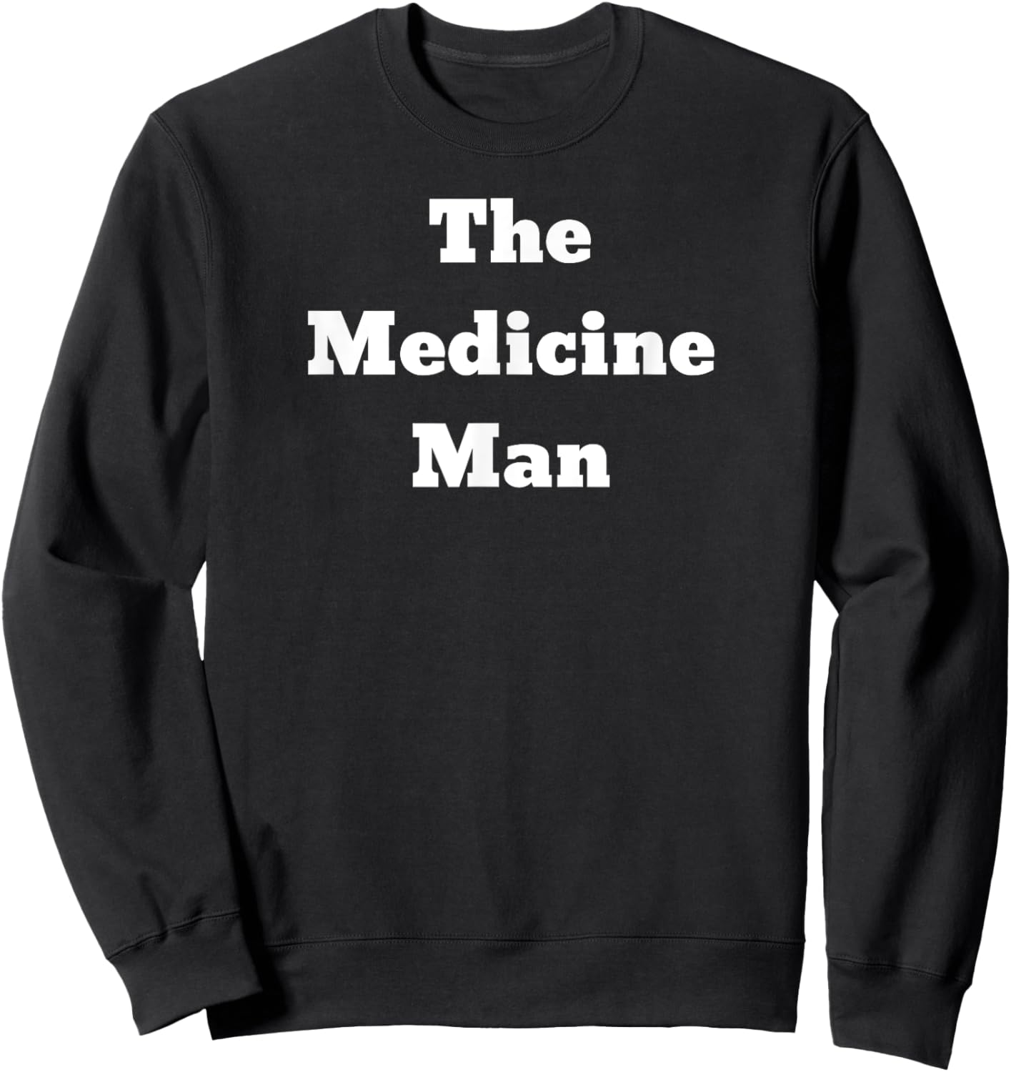 The Medicine Man Sweatshirt - Sweatshirt | Black