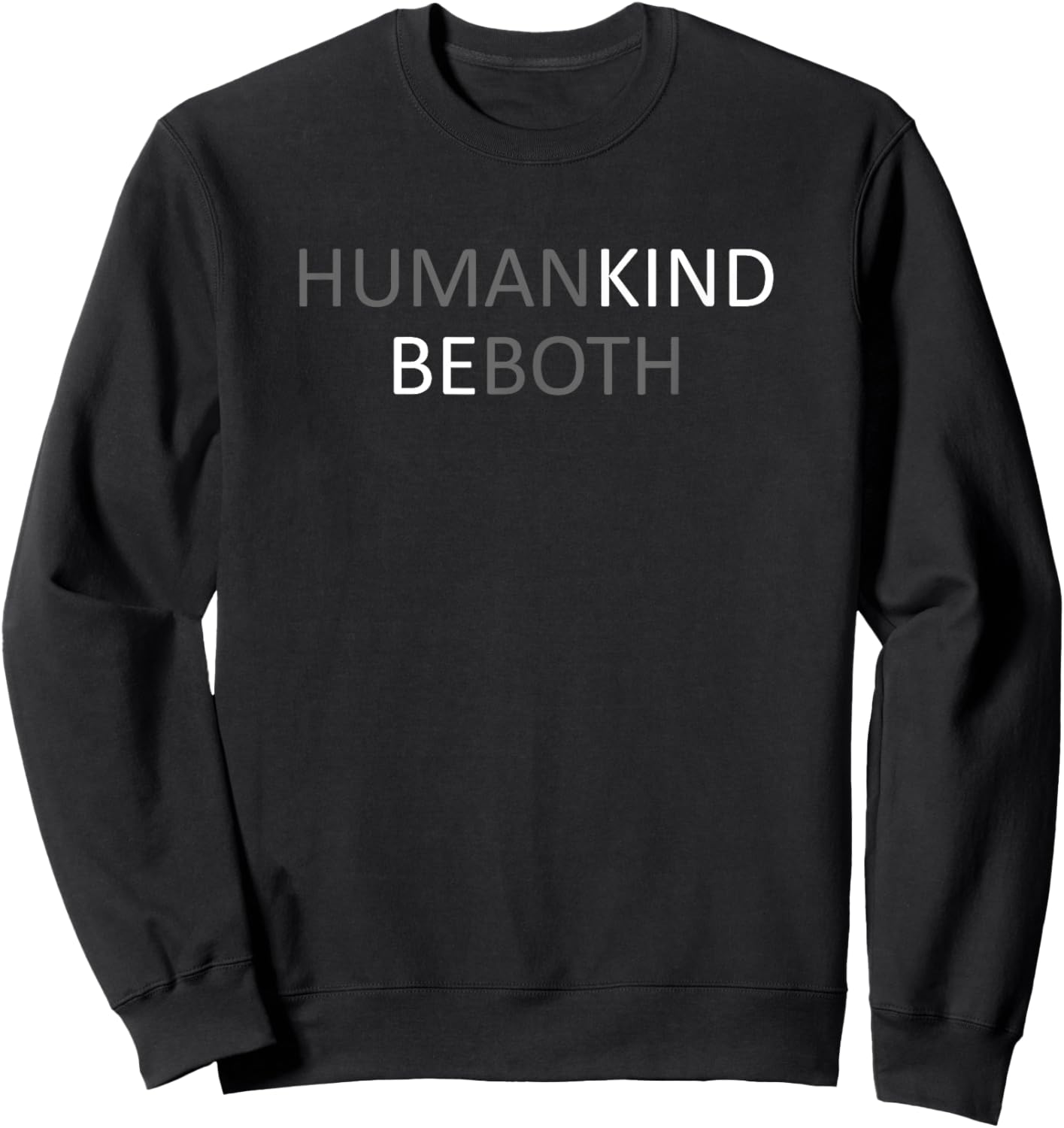 Humankind Be Both Sweatshirt - Sweatshirt | Black