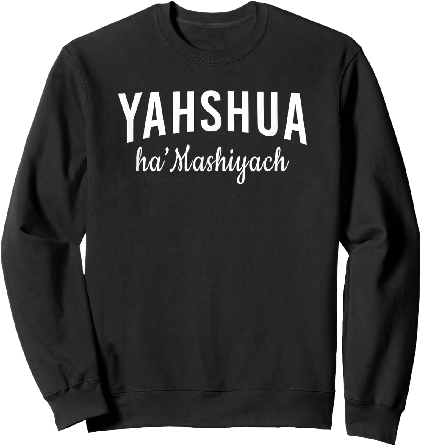 Yahshua Hamashiach Sweatshirt - Sweatshirt | Black