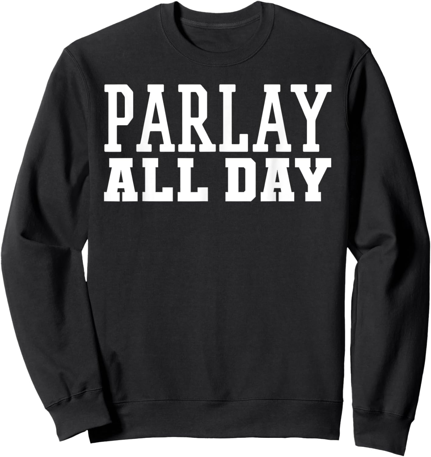 Parlay Betting Sports Gambling Odds DFS Over Under Moneyline Sweatshirt - Sweatshirt | Black