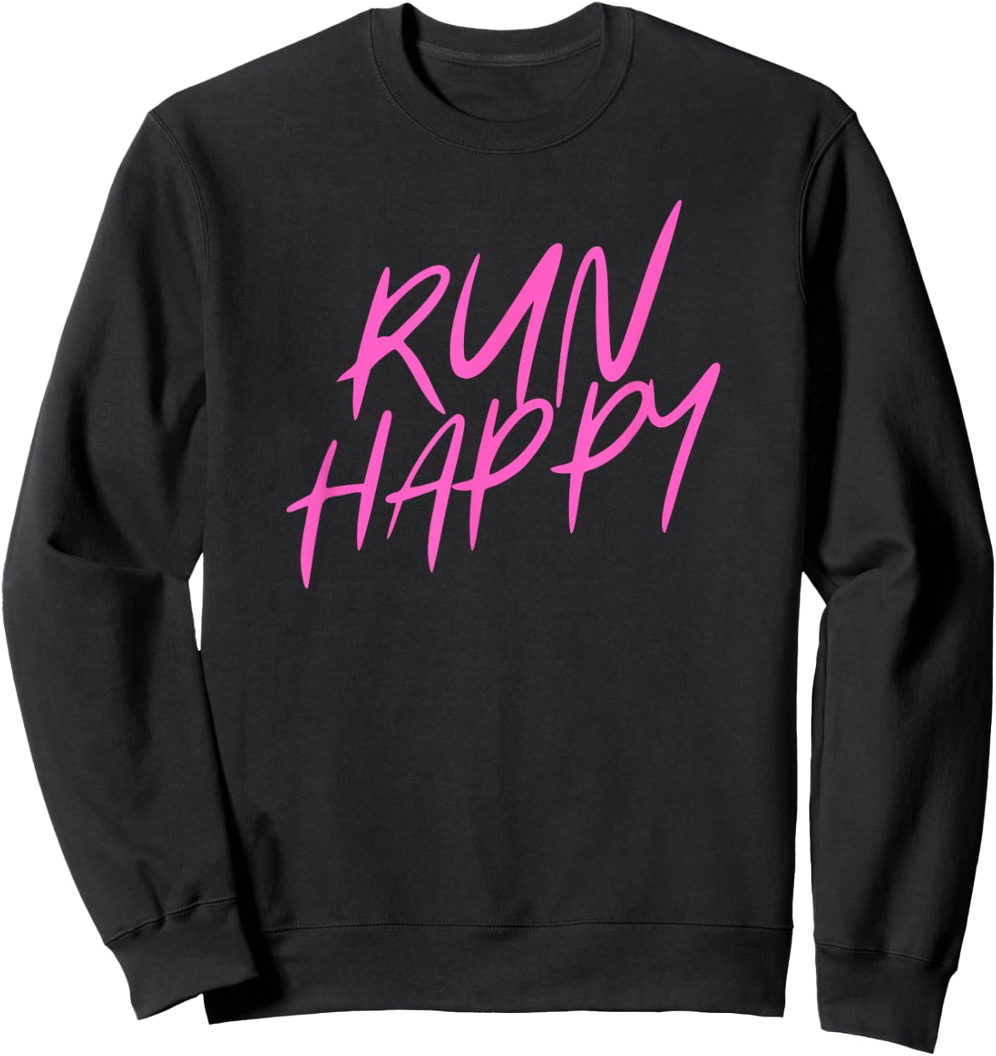 Pink Run Happy for Runners Sweatshirt - Sweatshirt | Black