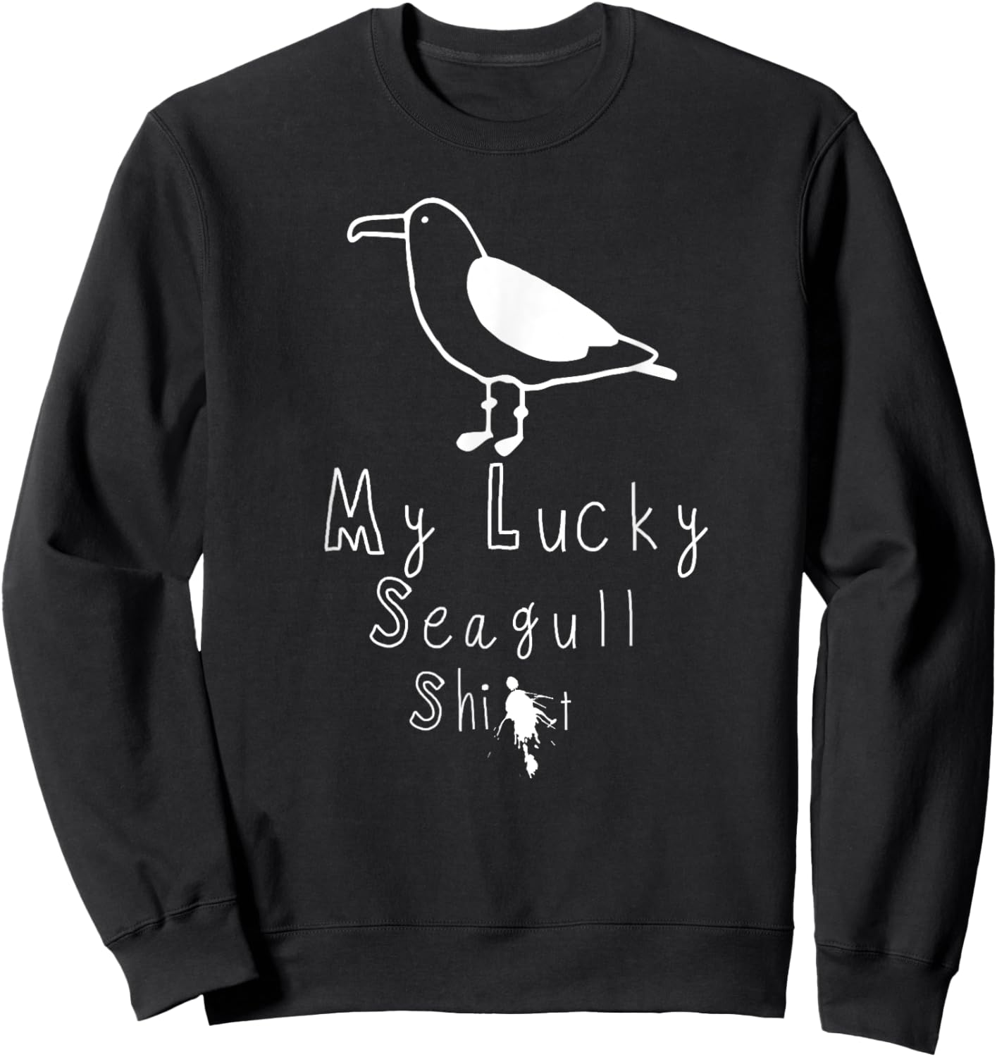 My Lucky seagull graphic Funny Poop Sweatshirt - Sweatshirt | Black