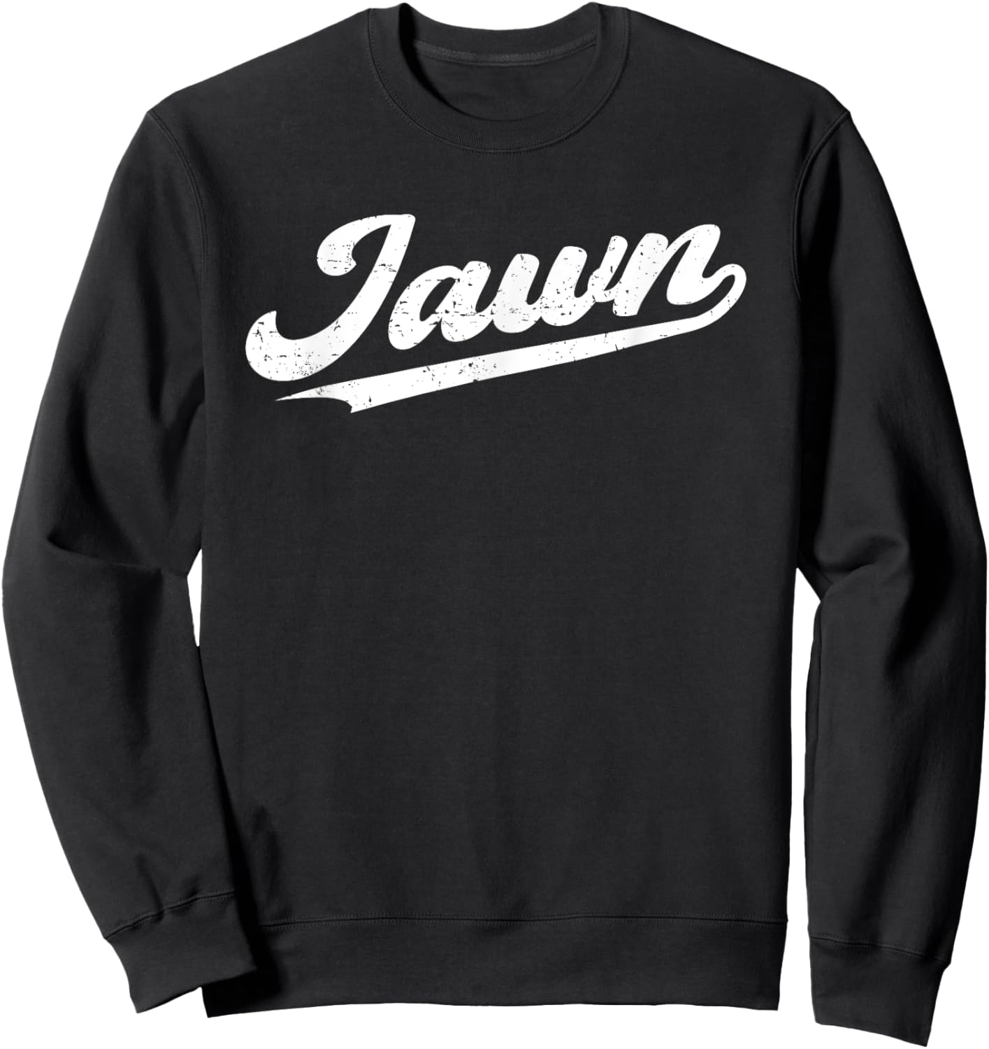 Jawn Philadelphia Retro Throwback Script Funny Philly Slang Sweatshirt - Sweatshirt | Black