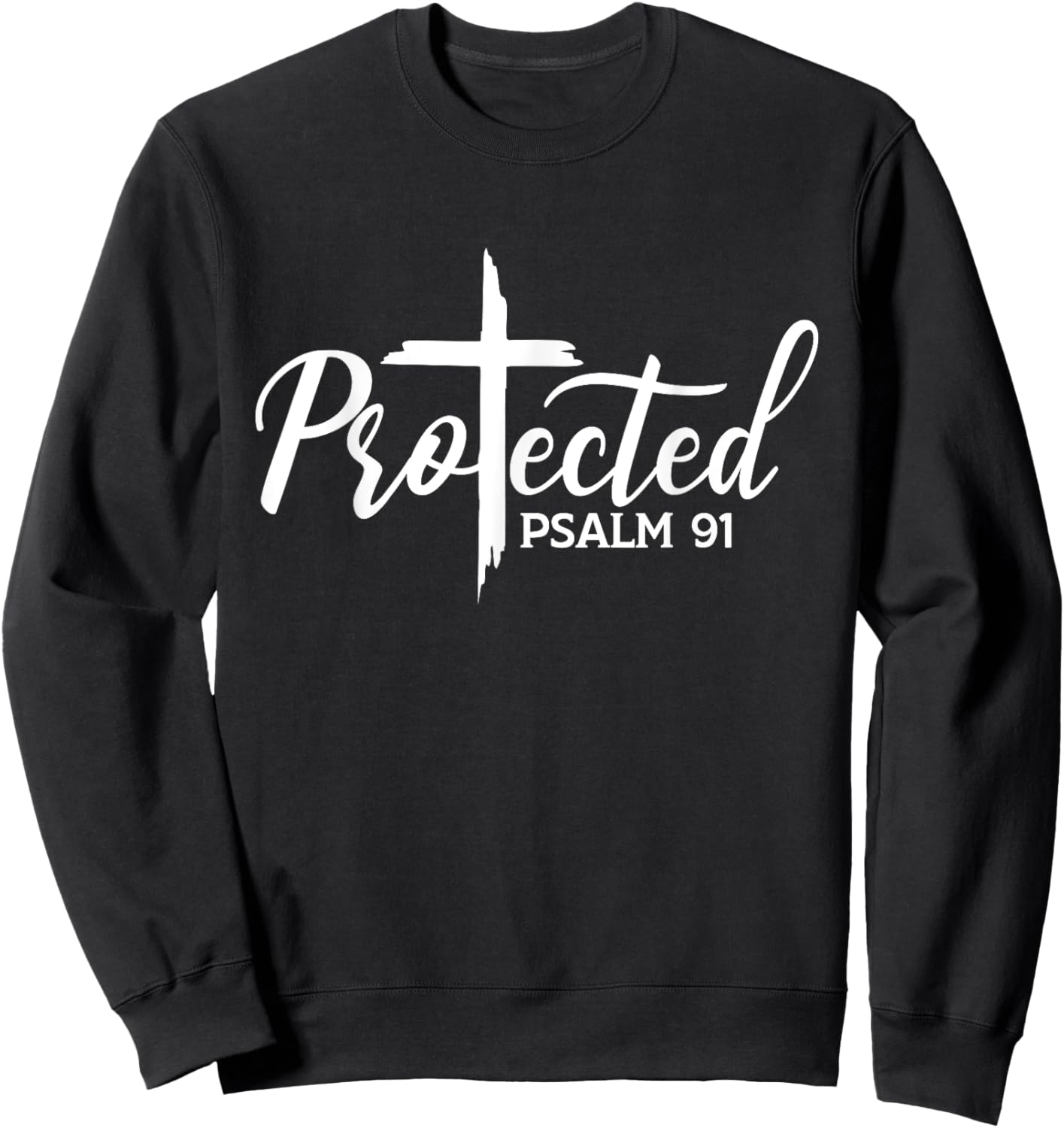 Christian Faith Protected - Religious Jesus loves Psalms 91 Sweatshirt - Sweatshirt | Black