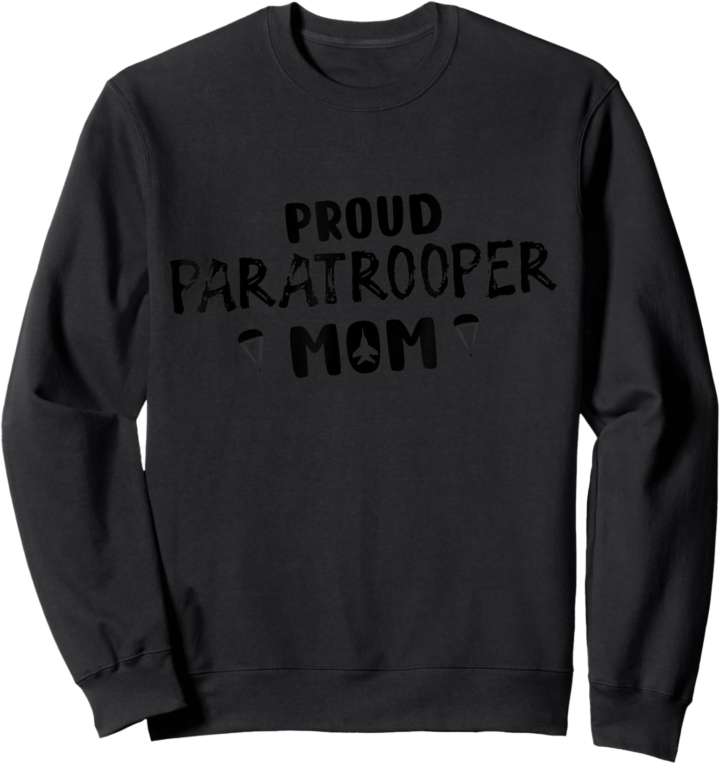 Proud Paratrooper Mom Airborne Army Sweatshirt - Sweatshirt | Black
