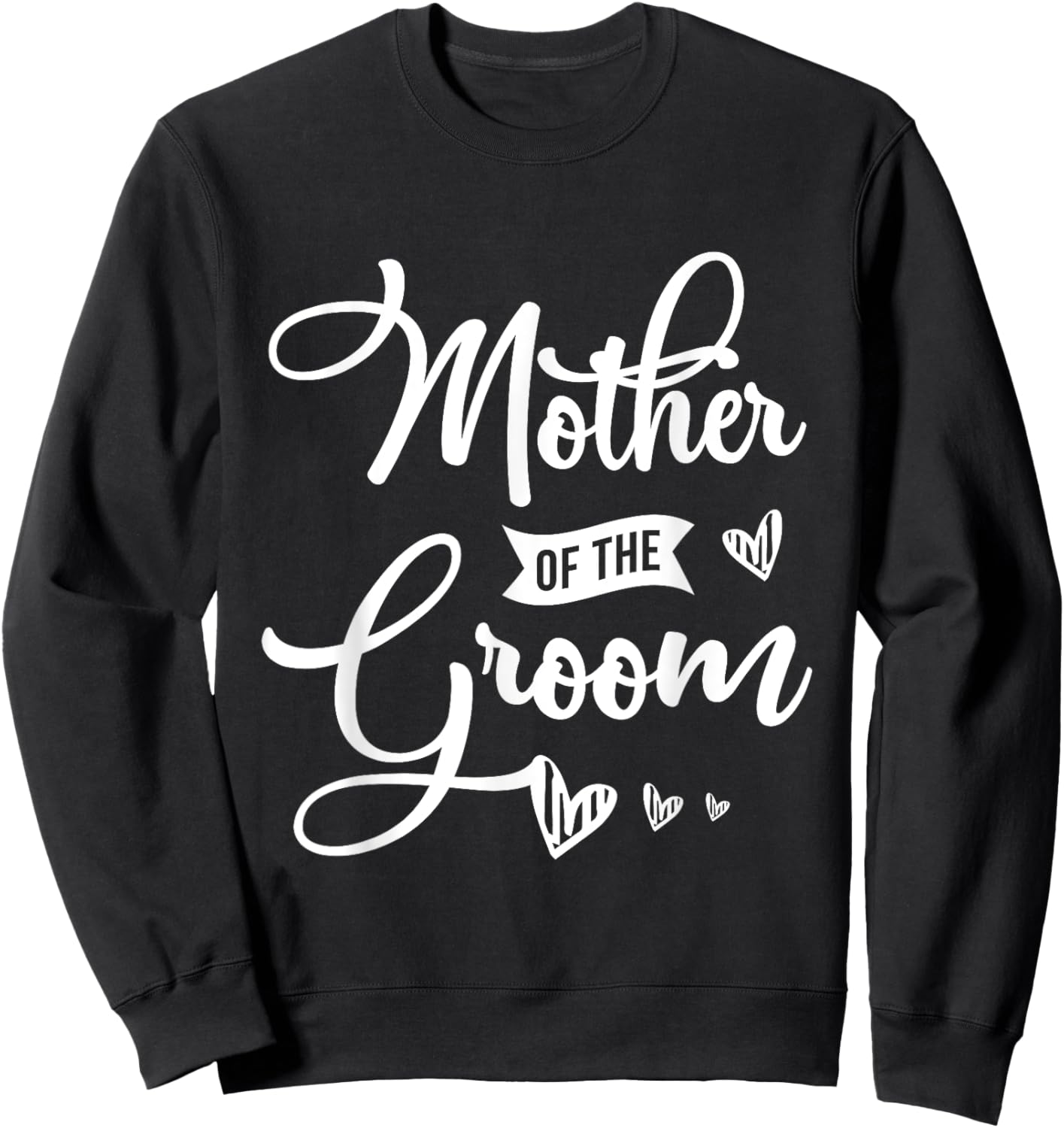 Mother of the groom Design for a Bride Wedding Sweatshirt - Sweatshirt | Black