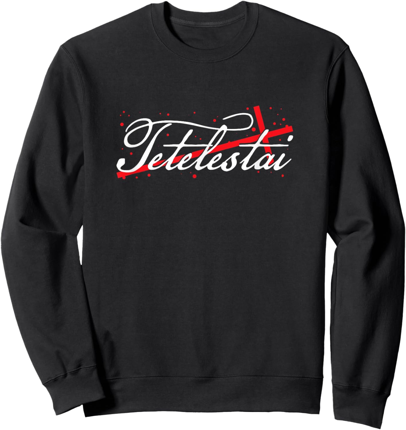 Tetelestai, Greek It Is Finished, Christian Easter Sweatshirt - Sweatshirt | Black