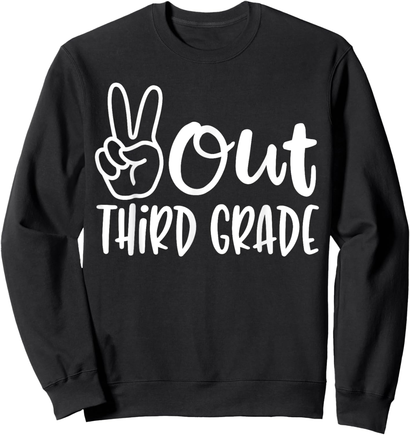 Peace Out Third Grade - Last Day of School 3rd Grade Sweatshirt - Sweatshirt | Black