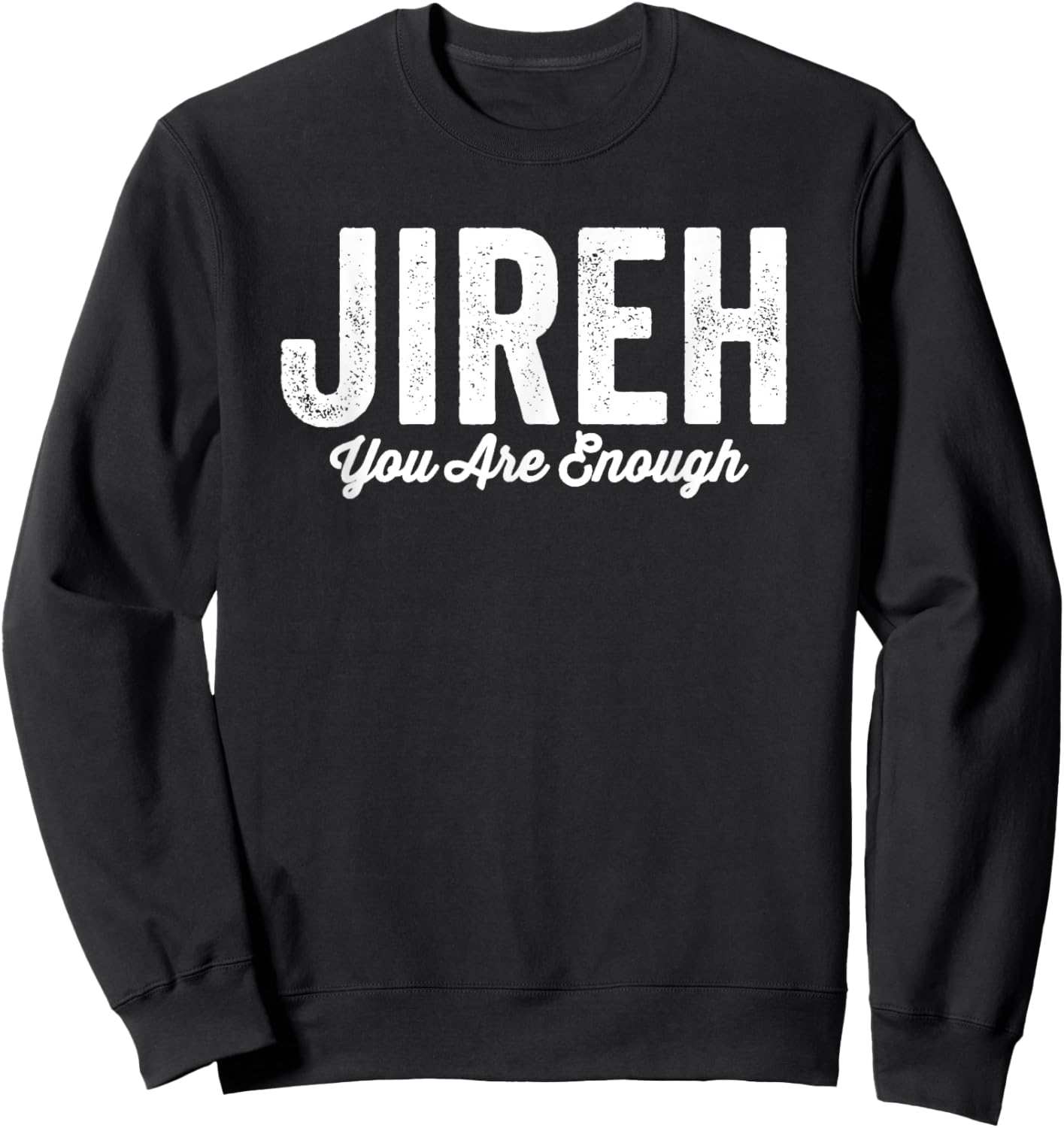 Jehovah Jireh More Than Enough Faith Bible Sweatshirt - Sweatshirt | Black