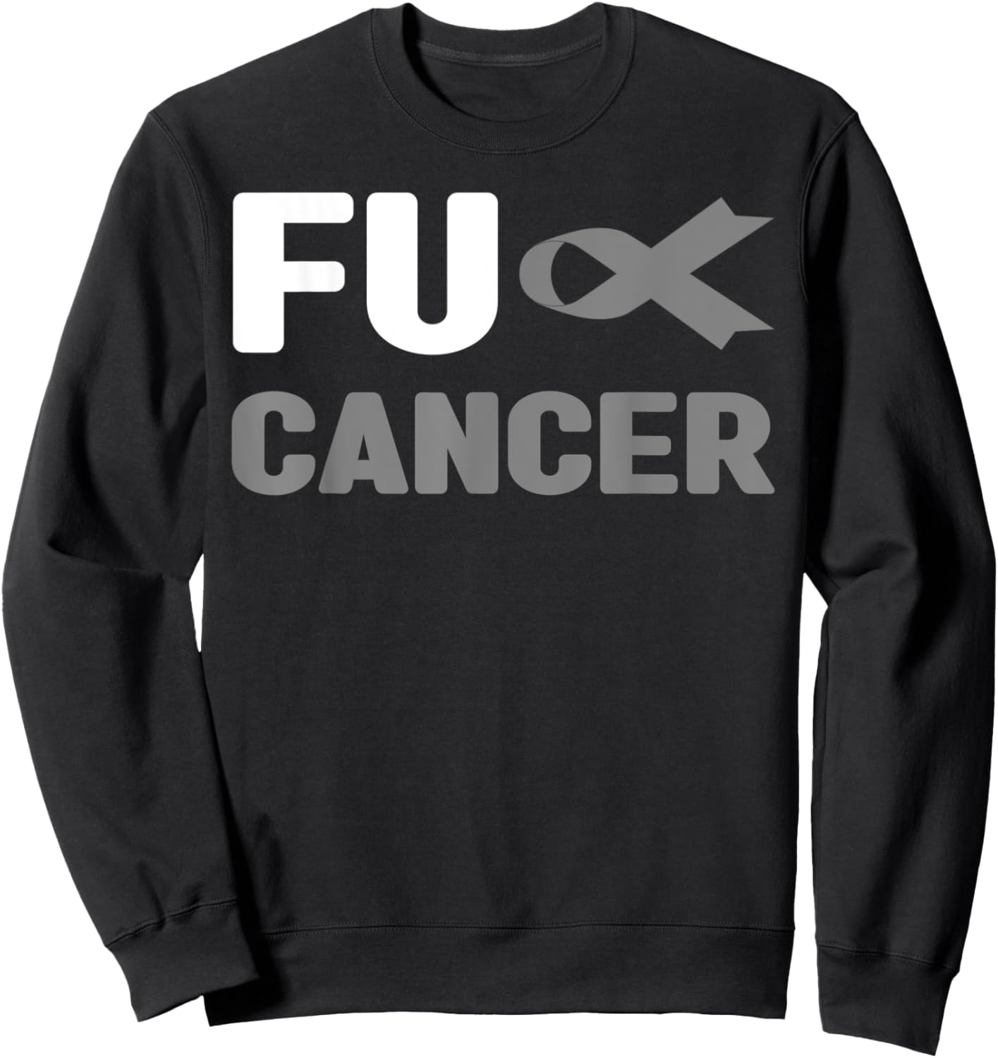 Fuck Brain Cancer Shirt - Fuck Brain Cancer Awareness Sweatshirt - Sweatshirt | Black