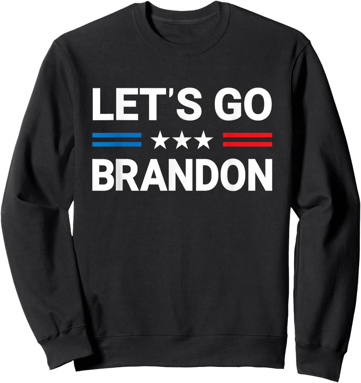 Let's Go Brandon US Flag Sweatshirt - Sweatshirt | Black