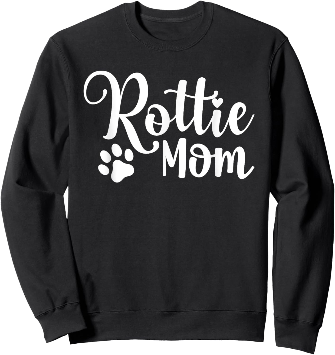 Rottie Mom Rottweiler Dog Funny Rottie Mama Men Women Sweatshirt - Sweatshirt | Black