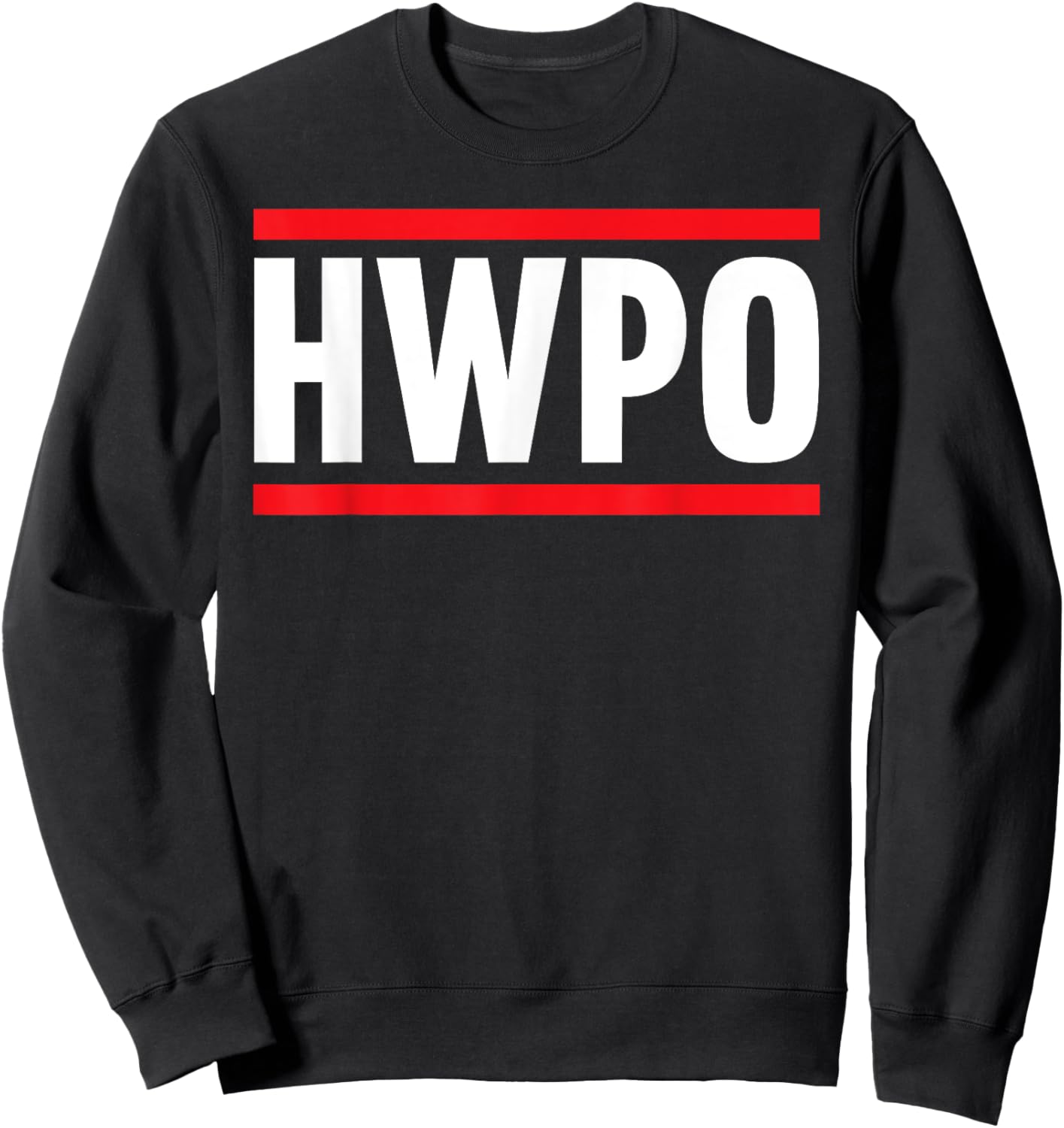HWPO Hard Work Pays Off Motivational Quote HWPO Sweatshirt - Sweatshirt | Black