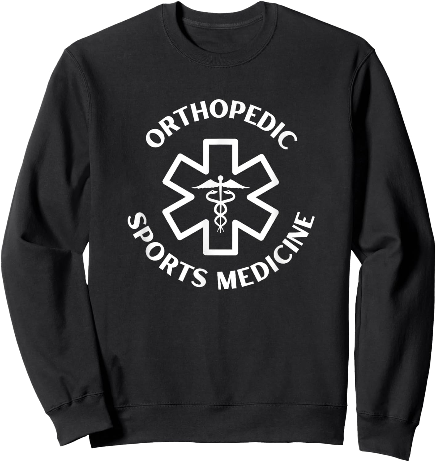 Orthopedic sports medicine Doctor Nurse Medical Caduceus Sweatshirt - Sweatshirt | Black