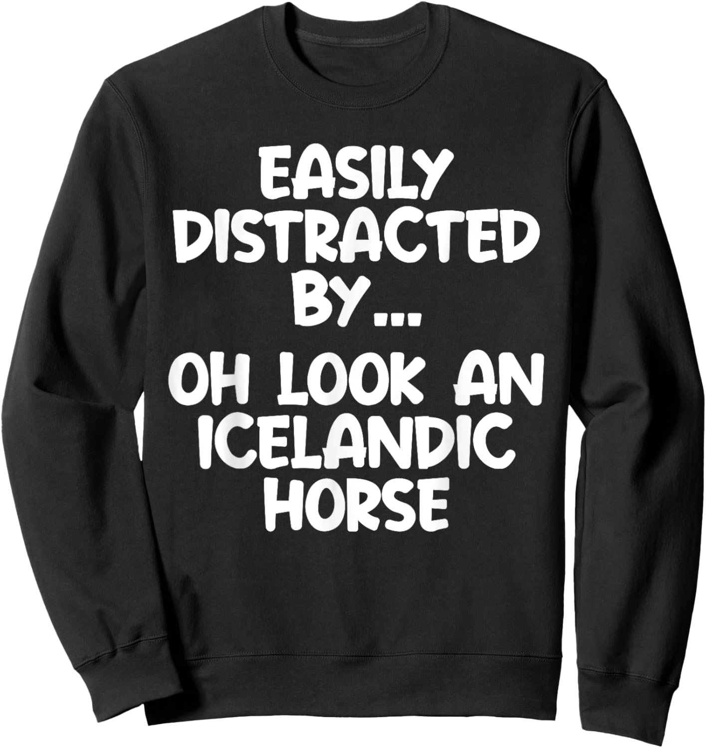 Funny Icelandic Horse Horse Equine Joke Sweatshirt - Sweatshirt | Black
