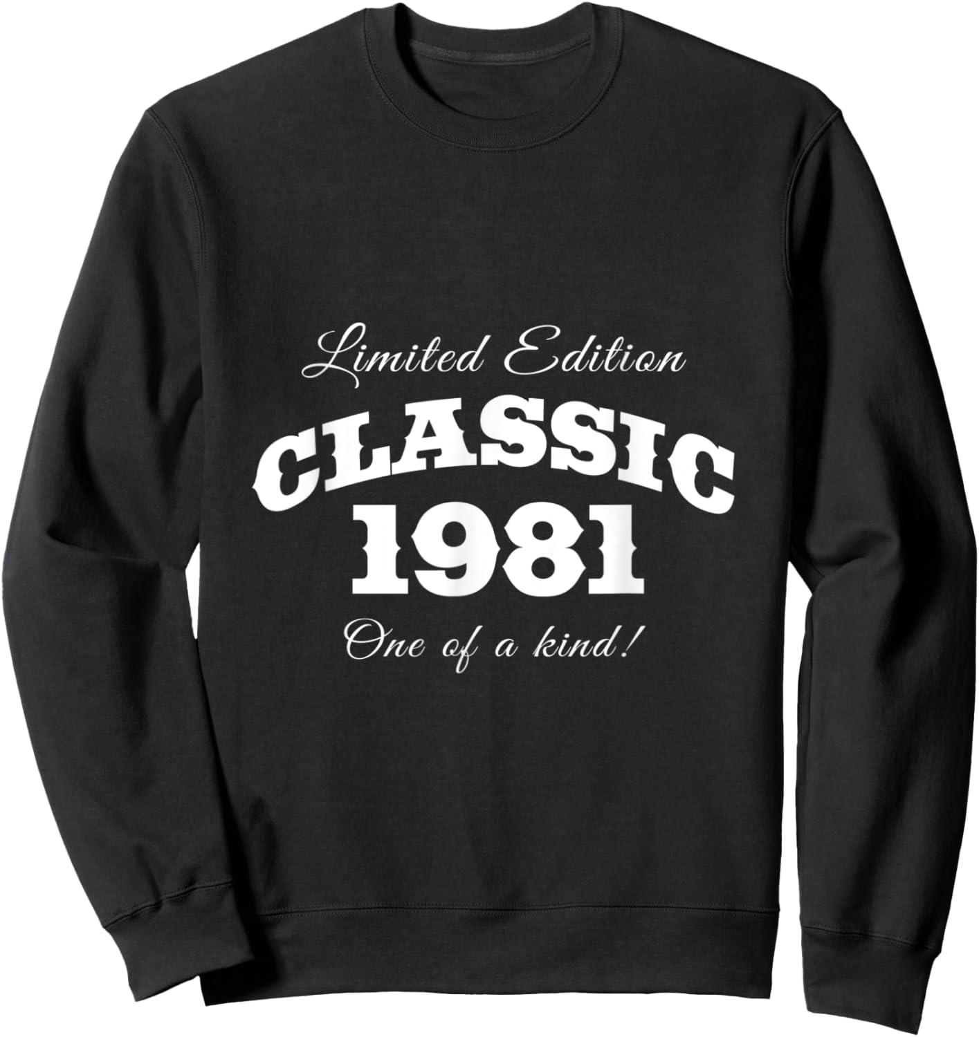 1981 And Birthday Sweatshirt - Sweatshirt | Black