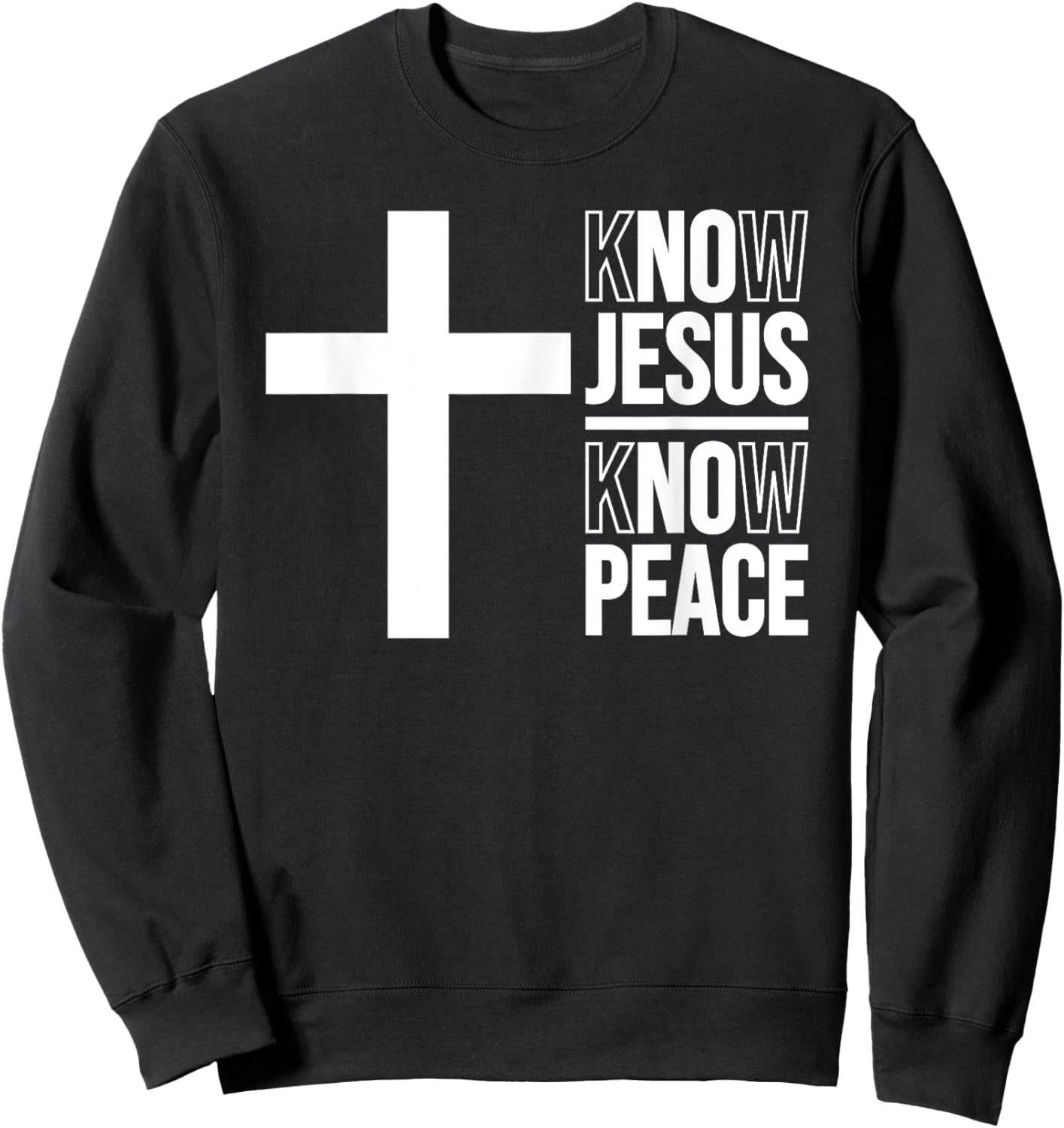 Know Jesus Know Peace Christian Cross Sweatshirt - Sweatshirt | Black