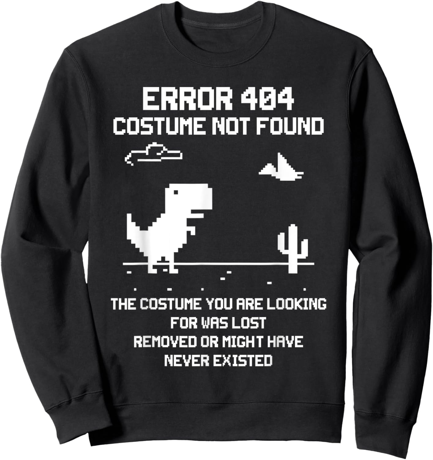 Dinosaur Error 404 Costume Not Found Code Halloween 2021 Sweatshirt - Sweatshirt | Black