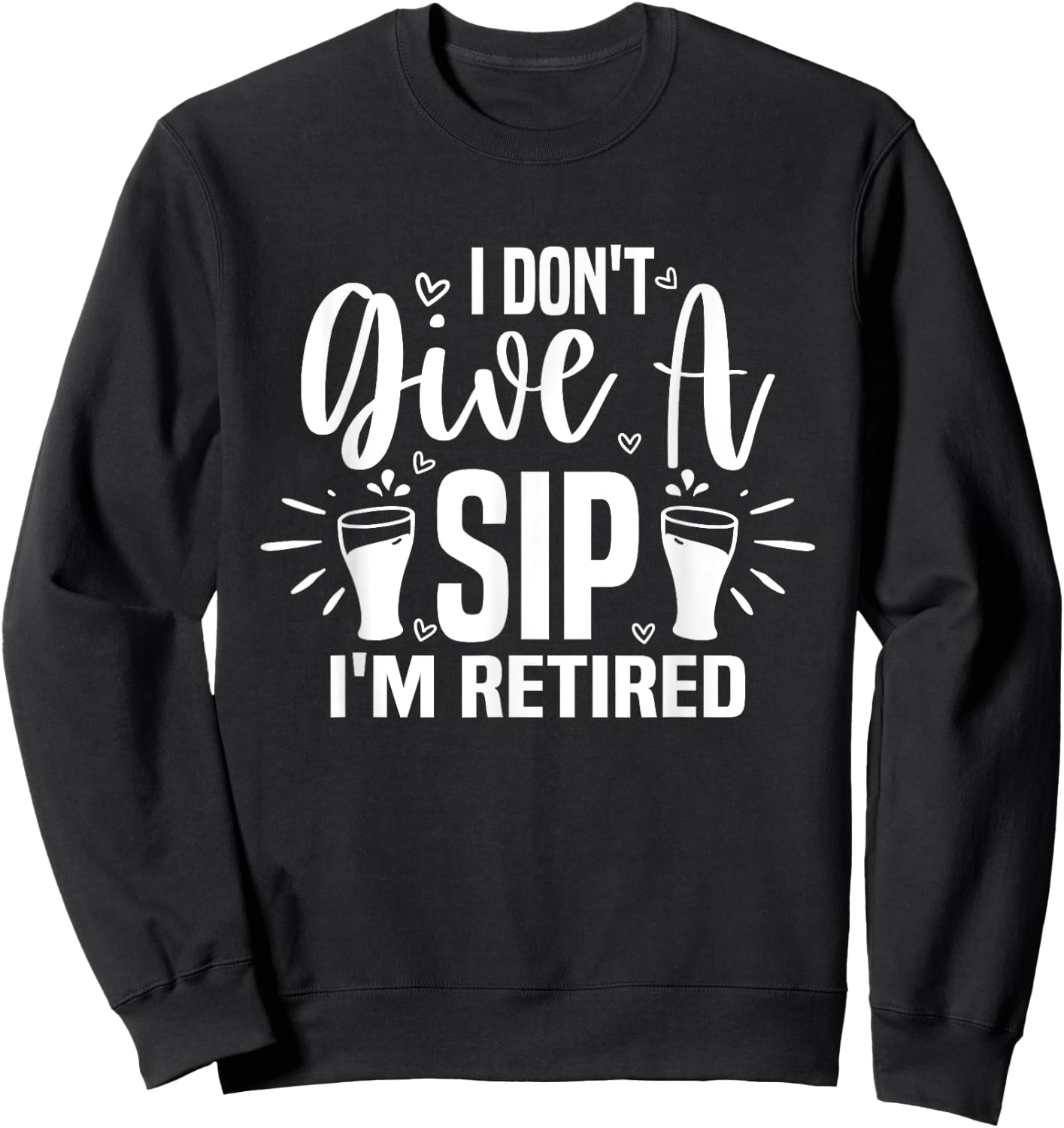 Retired Pension Annuity Men Women Funny Retirement Sweatshirt - Sweatshirt | Black