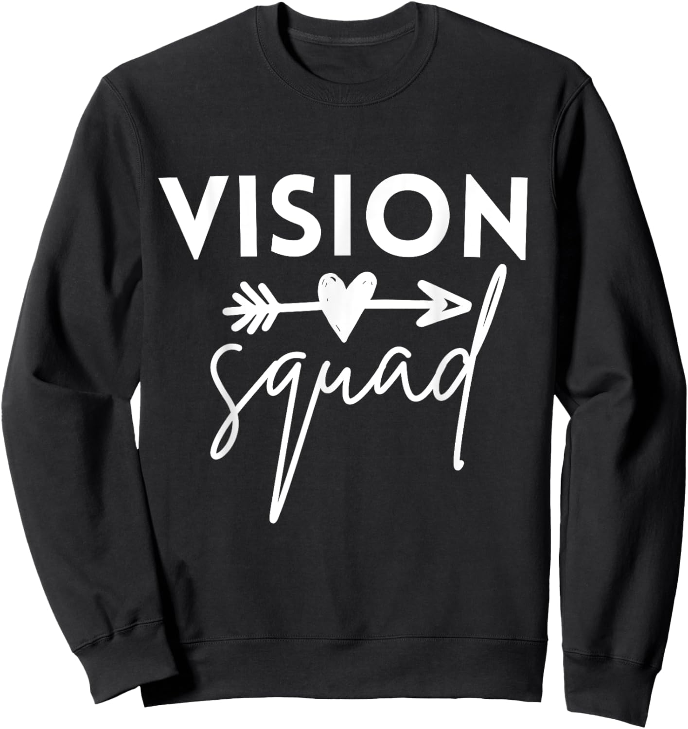 Vision Squad Optometrist Eyes Doctor Nurse Appreciation Sweatshirt - Sweatshirt | Black