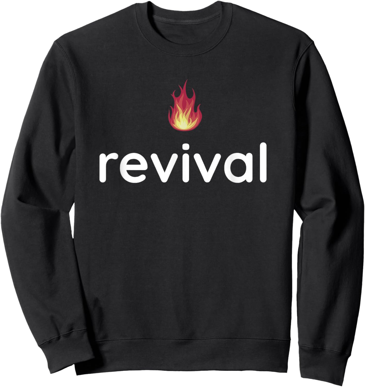 Revival Fire Jesus Christ Born Again Christian Church Bible Sweatshirt - Sweatshirt | Black