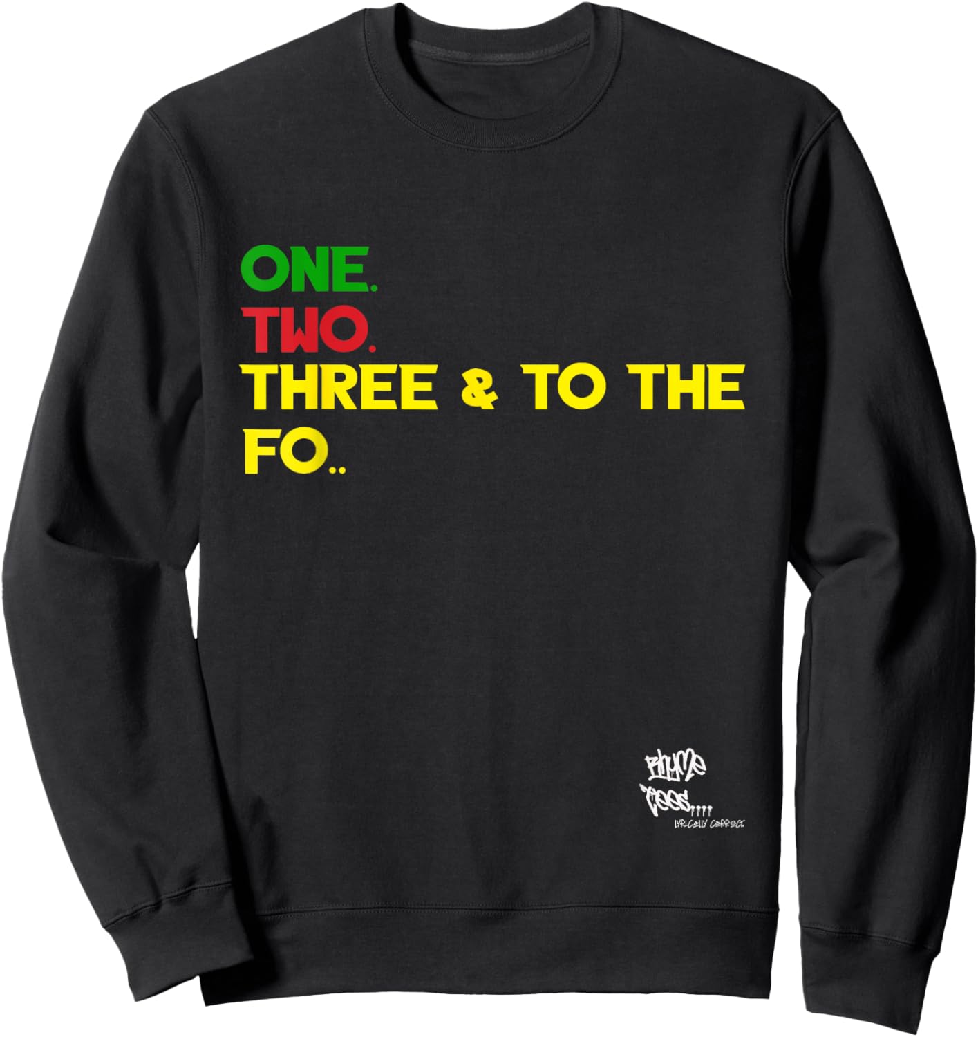 OLD SCHOOL RAP HIP HOP Merch One Two Three Quote 90's Sweatshirt - Sweatshirt | Black