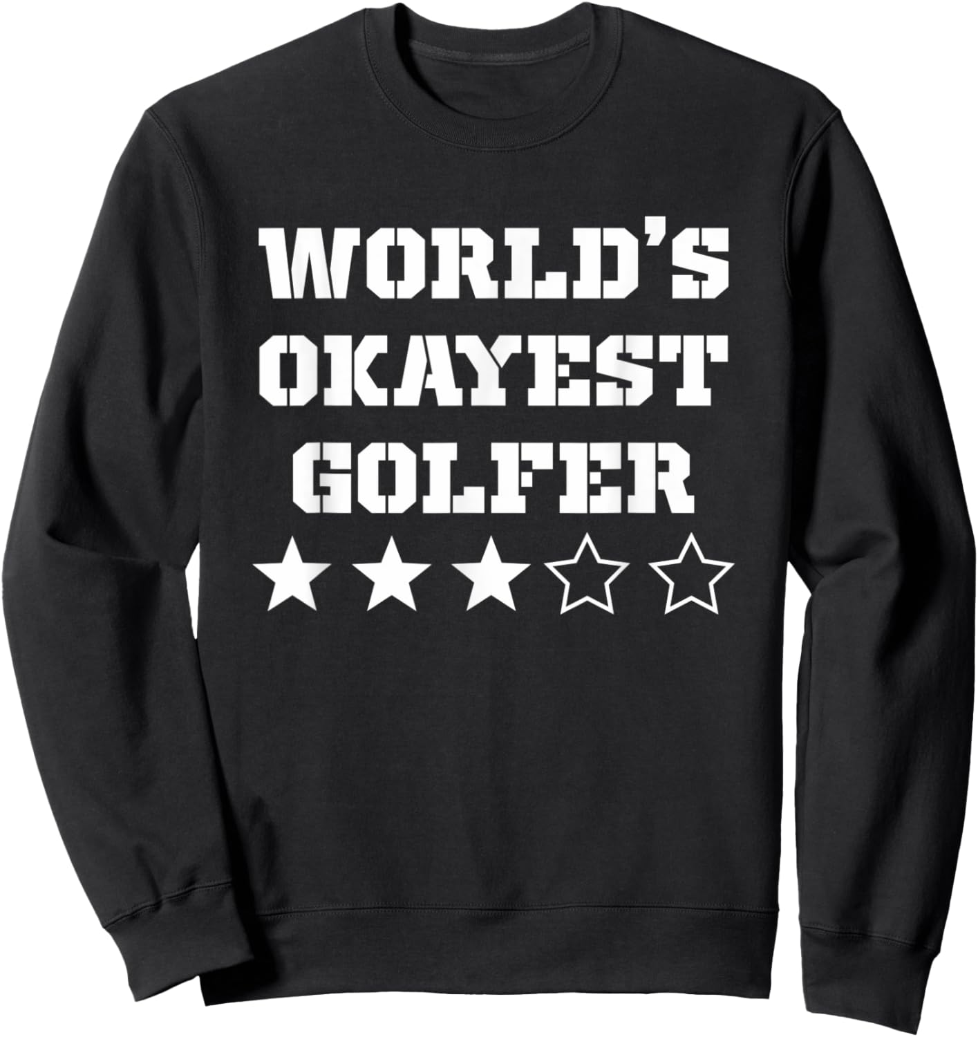 Worlds Okayest Golfer | Funny Golfer Sweatshirt - Sweatshirt | Black