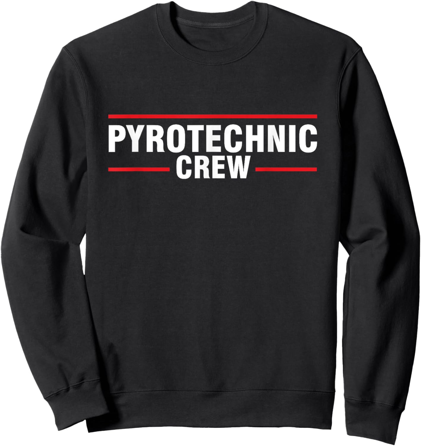 Pyrotechnic Crew Pyro Pyromaniac Fireworks Pyrotechnician Sweatshirt - Sweatshirt | Black