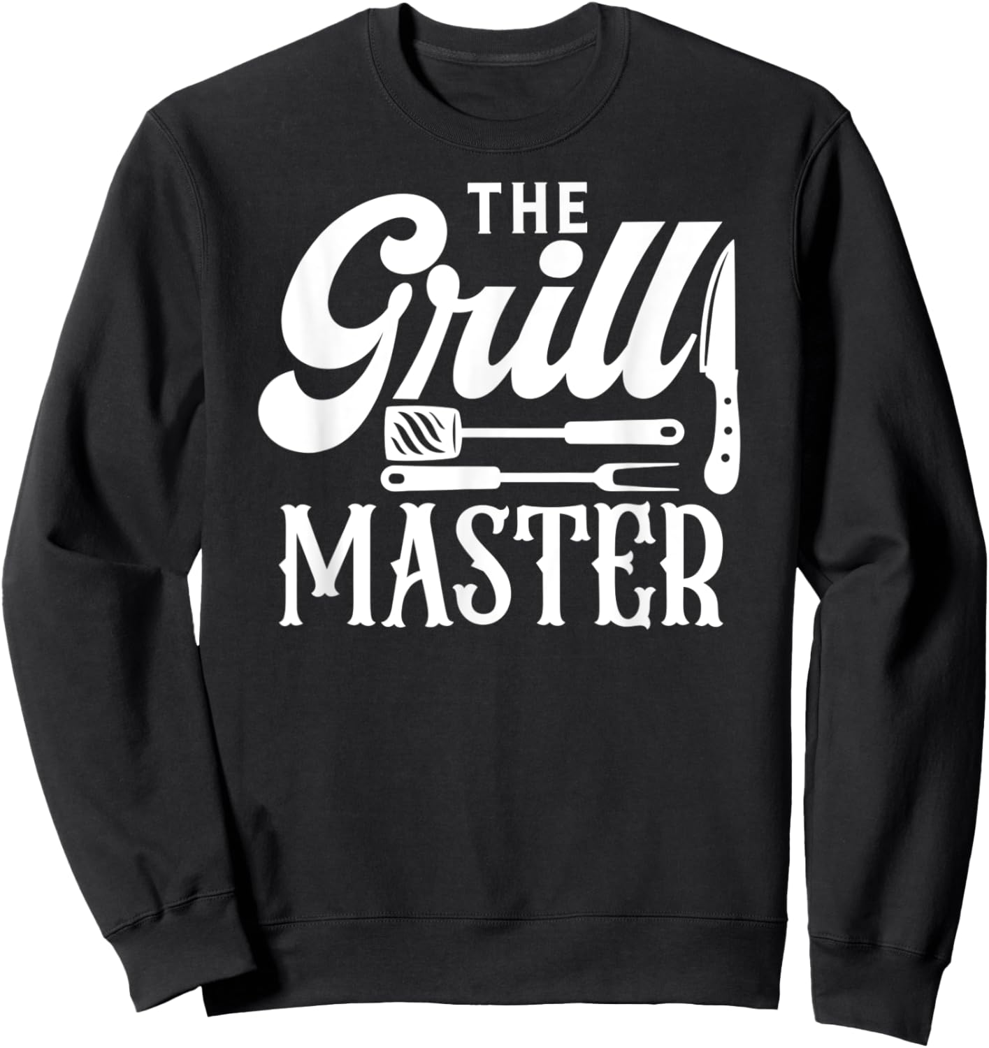 The Grill Master BBQ Grilling Sweatshirt - Sweatshirt | Black