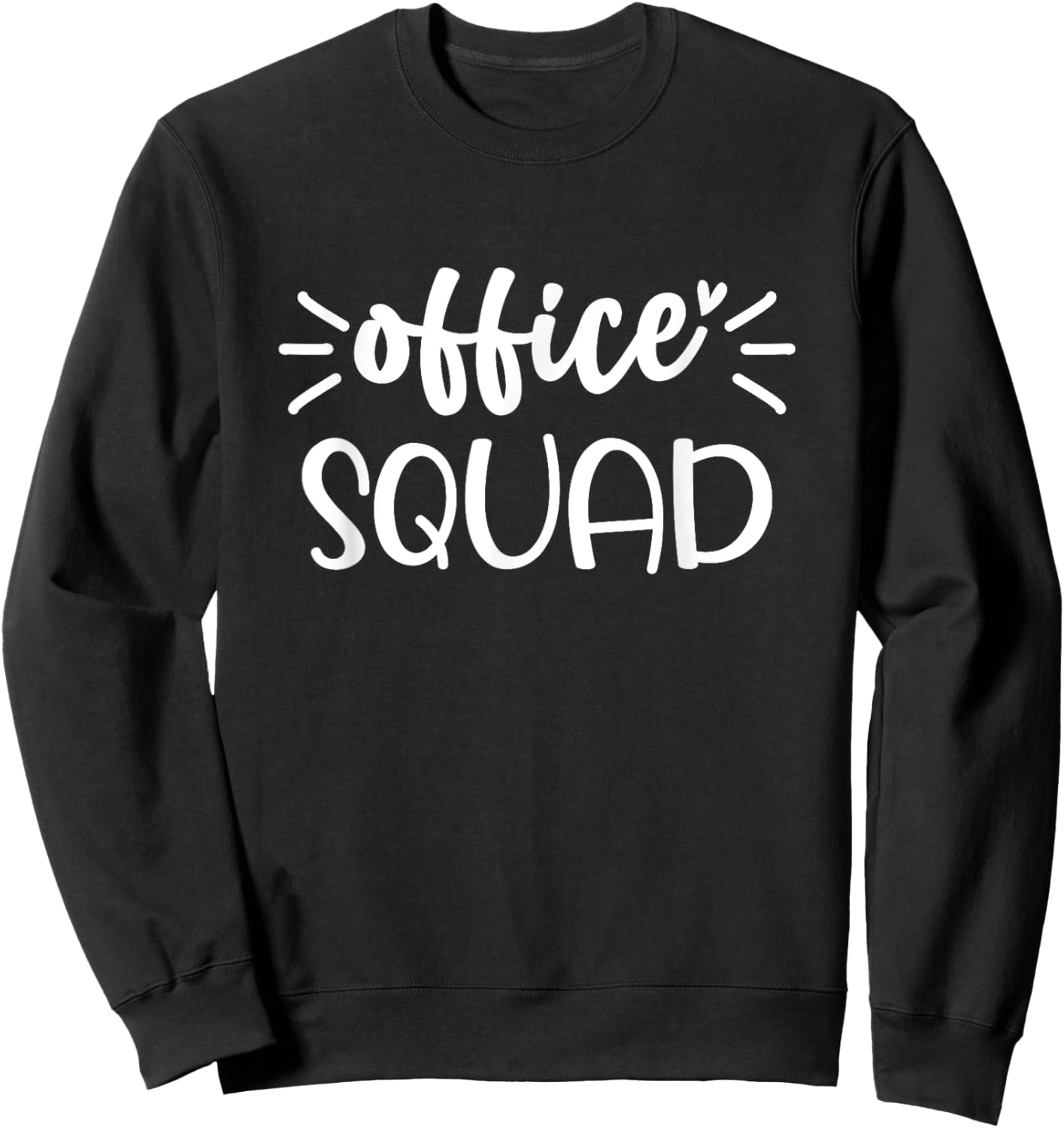 Office Squad I Love My Job Admin Crew Office Staffs Sweatshirt - Sweatshirt | Black