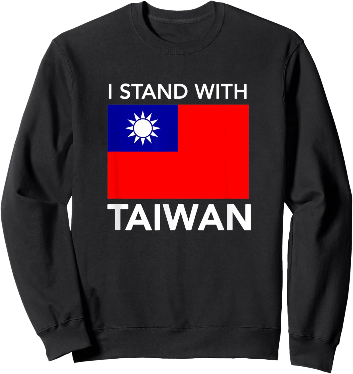 I Love Taiwan Flag Taiwanese Pride I Stand With Taiwan Shirt Sweatshirt - Sweatshirt | Black