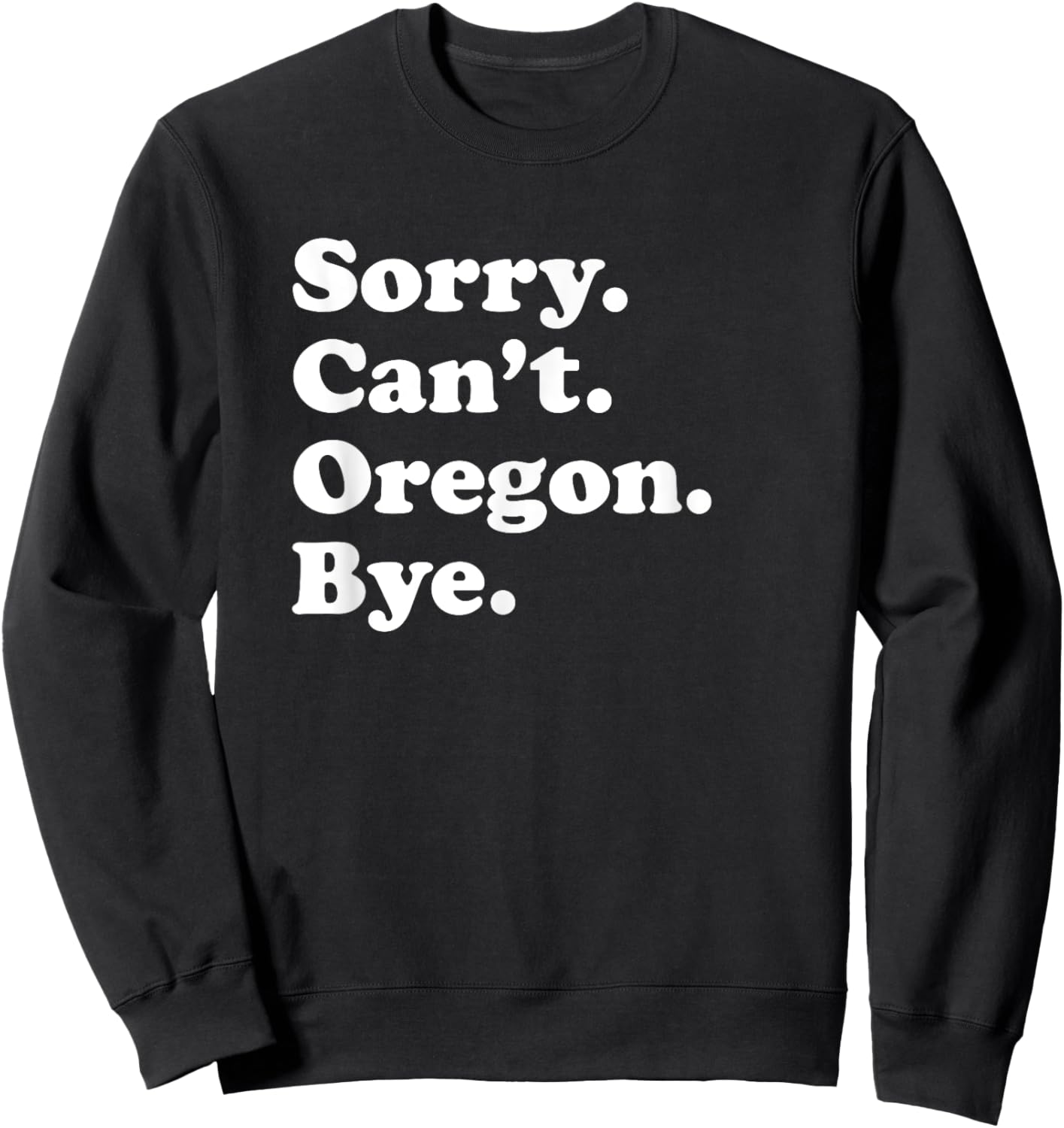 Men Women Boys or Girls Funny Oregon Sweatshirt - Sweatshirt | Black