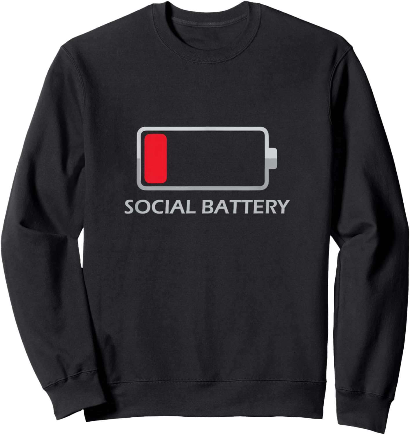 Social Battery Low funny for introvert people Sweatshirt - Sweatshirt | Black