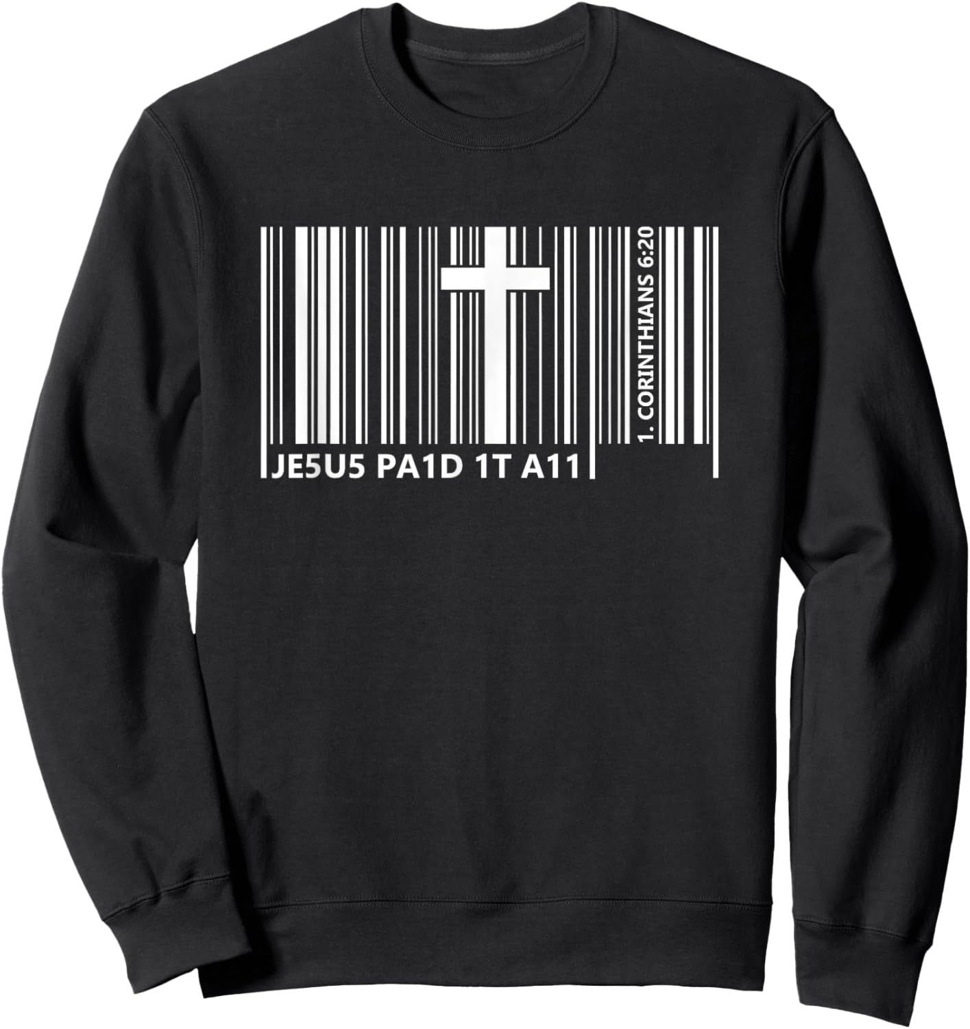 Jesus Paid It All Barcode Bible Verse Corinthians 6:20 Sweatshirt - Sweatshirt | Black