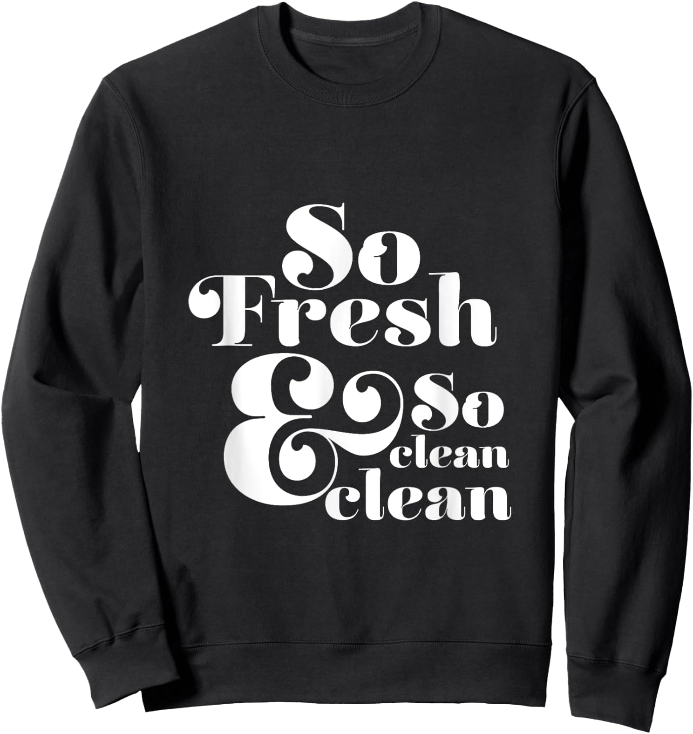 So Fresh & So Clean Clean Sweatshirt - Sweatshirt | Black