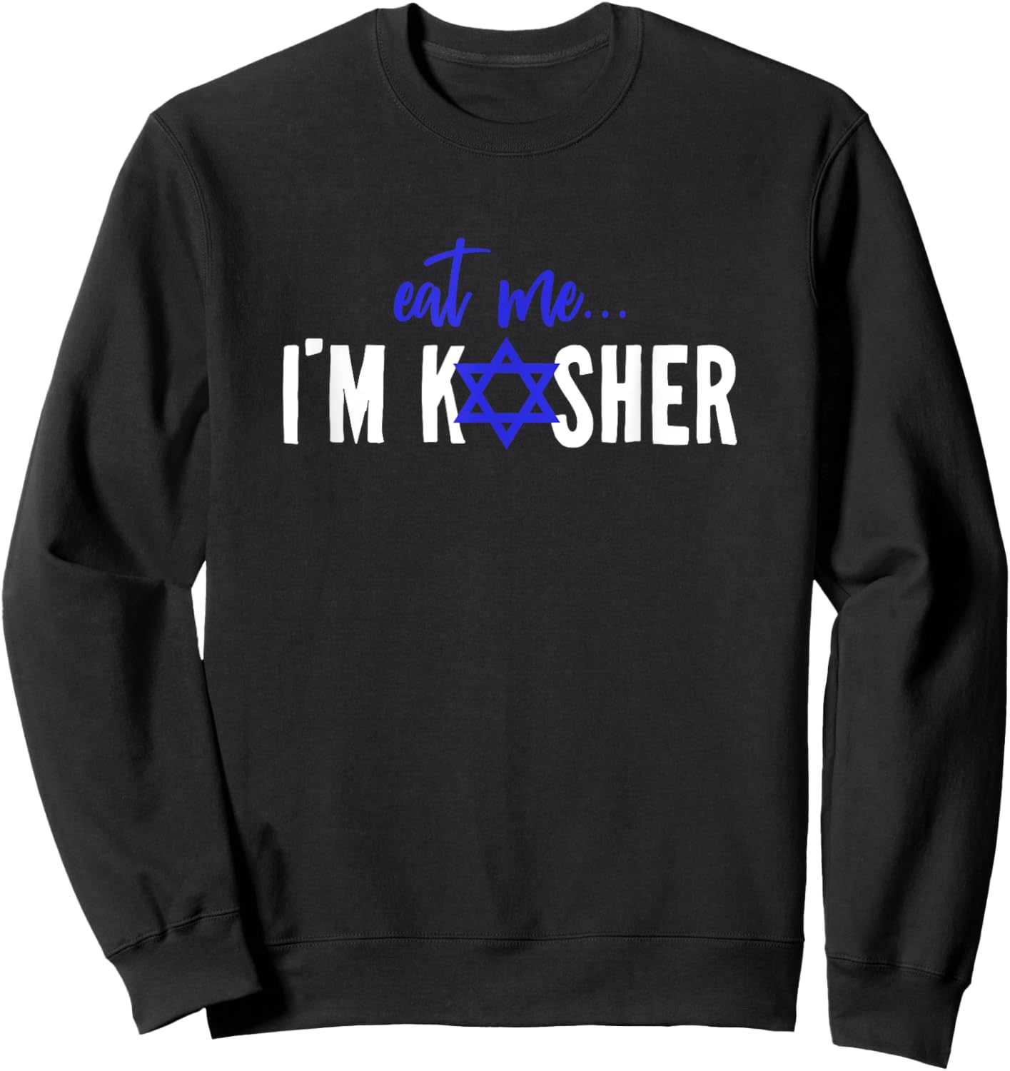 Eat Me I'm Kosher Jew Hanukkah Hebrew Cook Chef Cooking Sweatshirt - Sweatshirt | Black