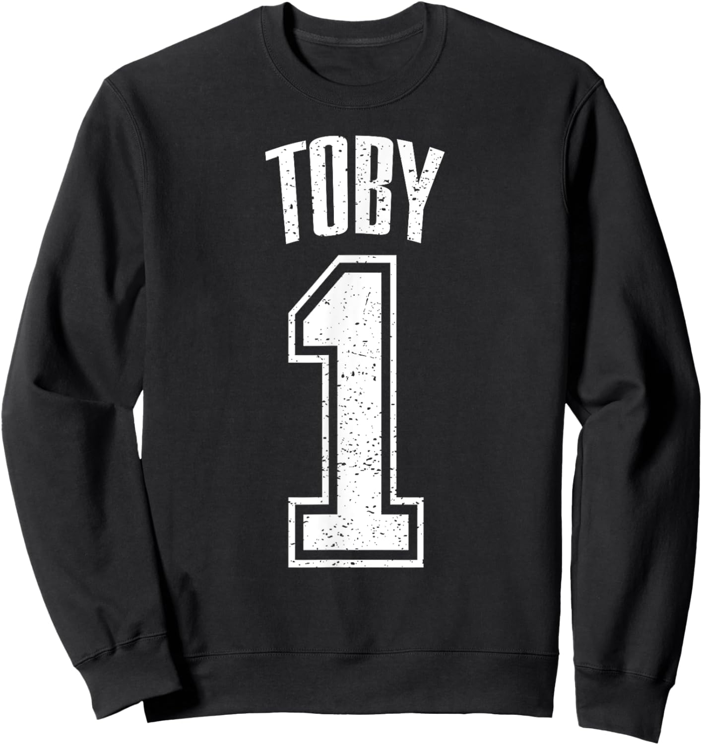 Toby Supporter Number 1 Greatest Fan Sweatshirt - Sweatshirt | Black