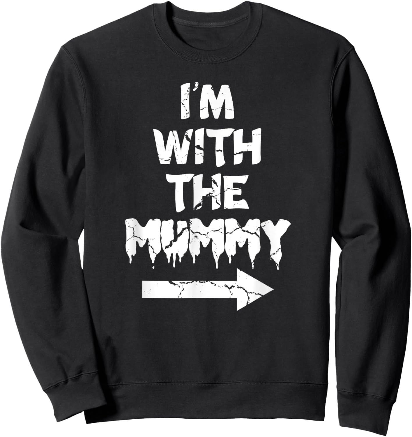 I'm With Mummy Halloween Lazy Mummified Monster Lover Sweatshirt - Sweatshirt | Black