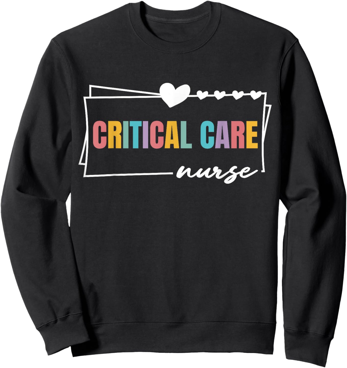 Critical Care Nurse Nursing Cute Women Critical Care Nurse Sweatshirt - Sweatshirt | Black
