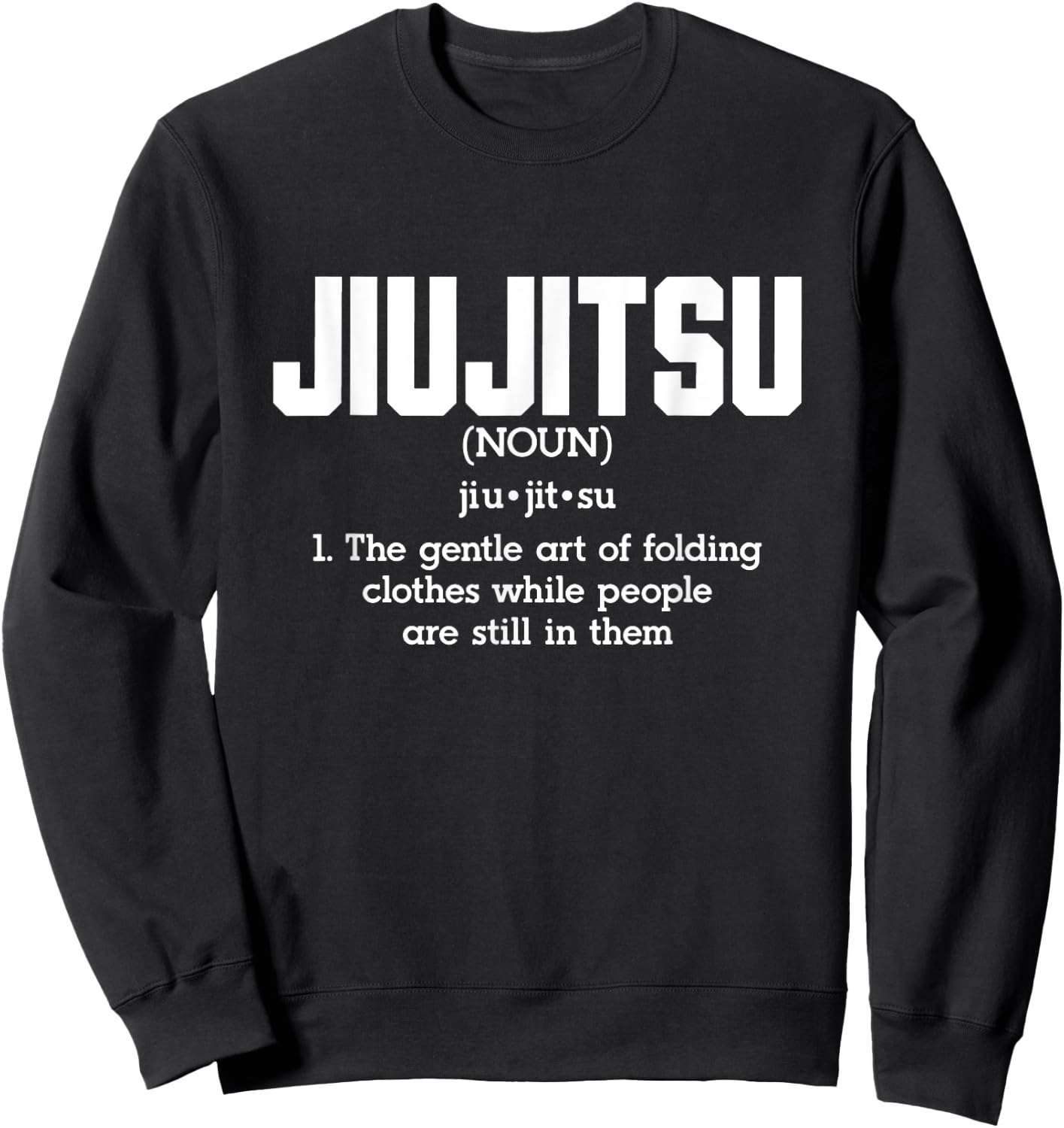 Funny jiu jitsu The Art of Folding Clothes Sweatshirt - Sweatshirt | Black