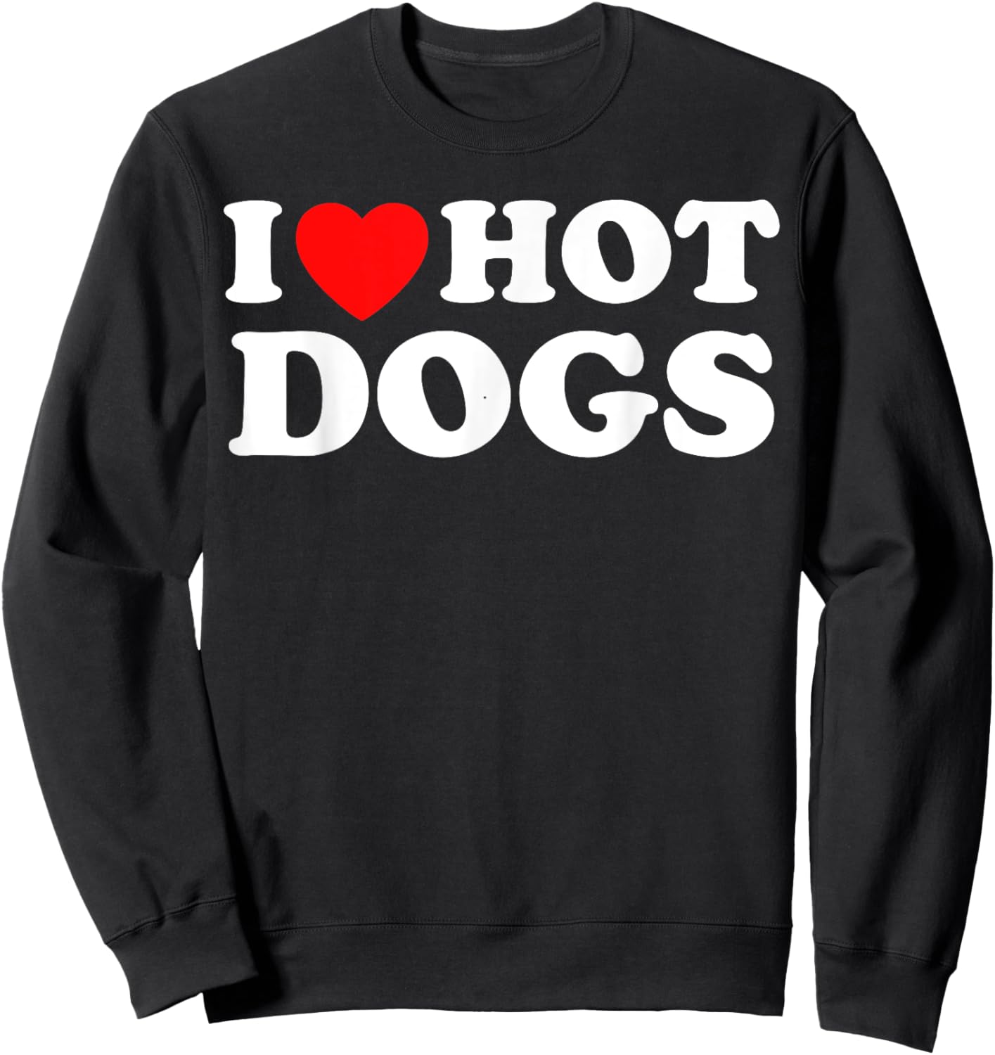I Love Hot Dogs - Funny Red Heart Love Hotdogs Sweatshirt - Sweatshirt | Black