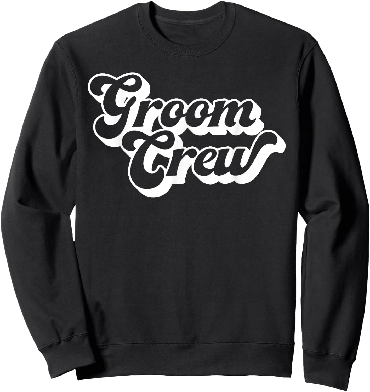 Groom Crew Bachelor Party Men Matching Squad Group Sweatshirt - Sweatshirt | Black