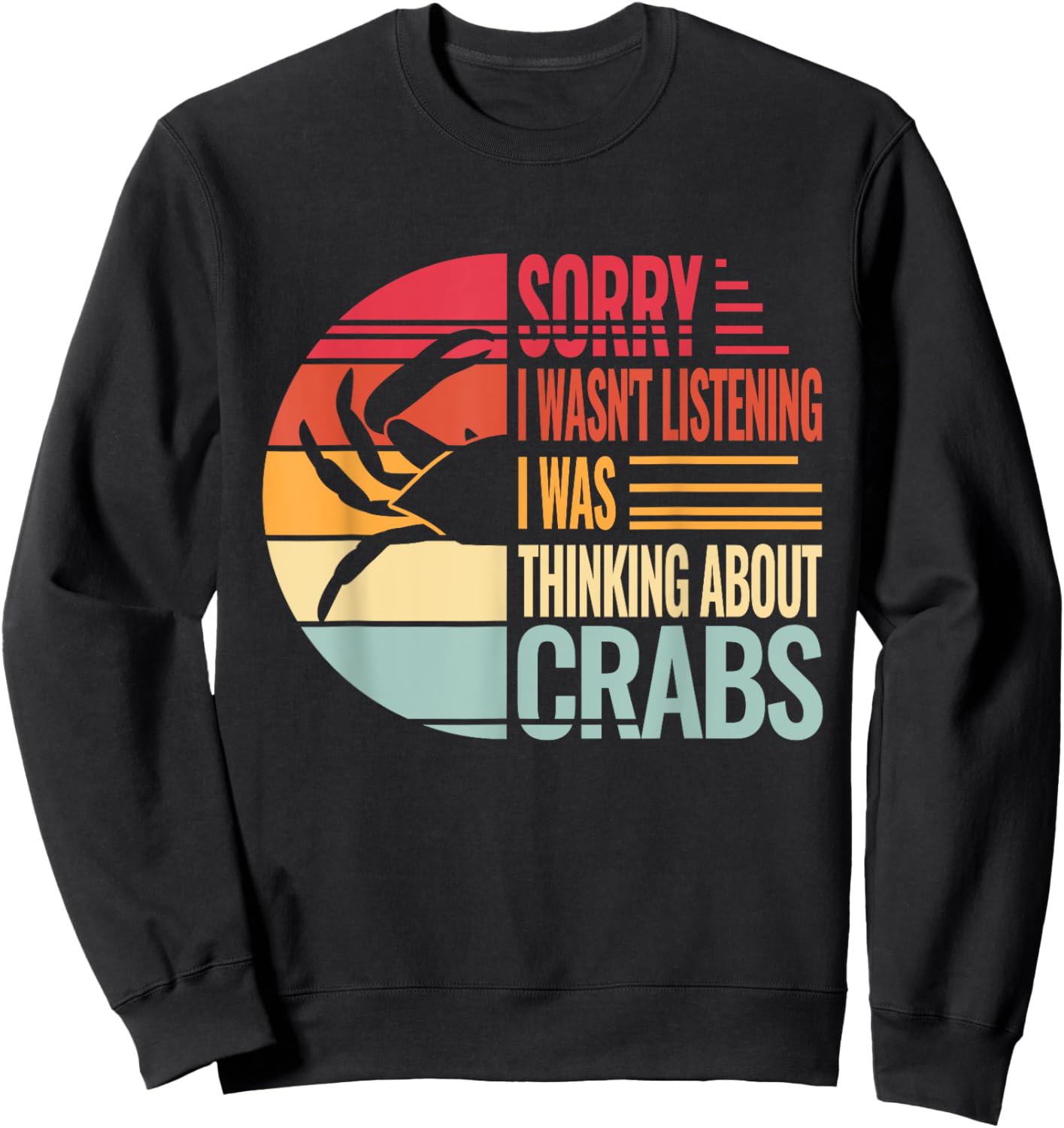 Crab Crabmeat Seafood Crabbing Crabs Crabby Sweatshirt - Sweatshirt | Black