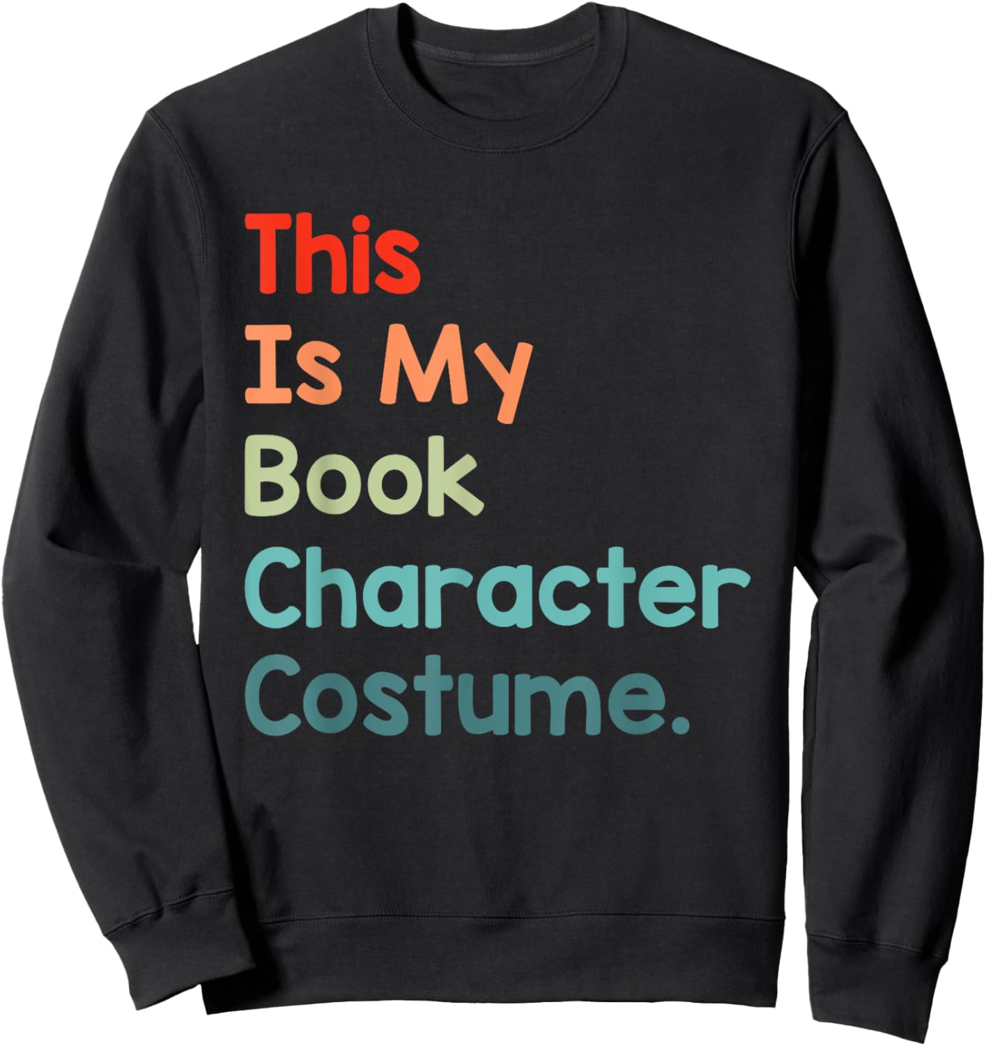 This Is My Book Character Lazy Halloween Book Lover Reading Sweatshirt - Sweatshirt | Black